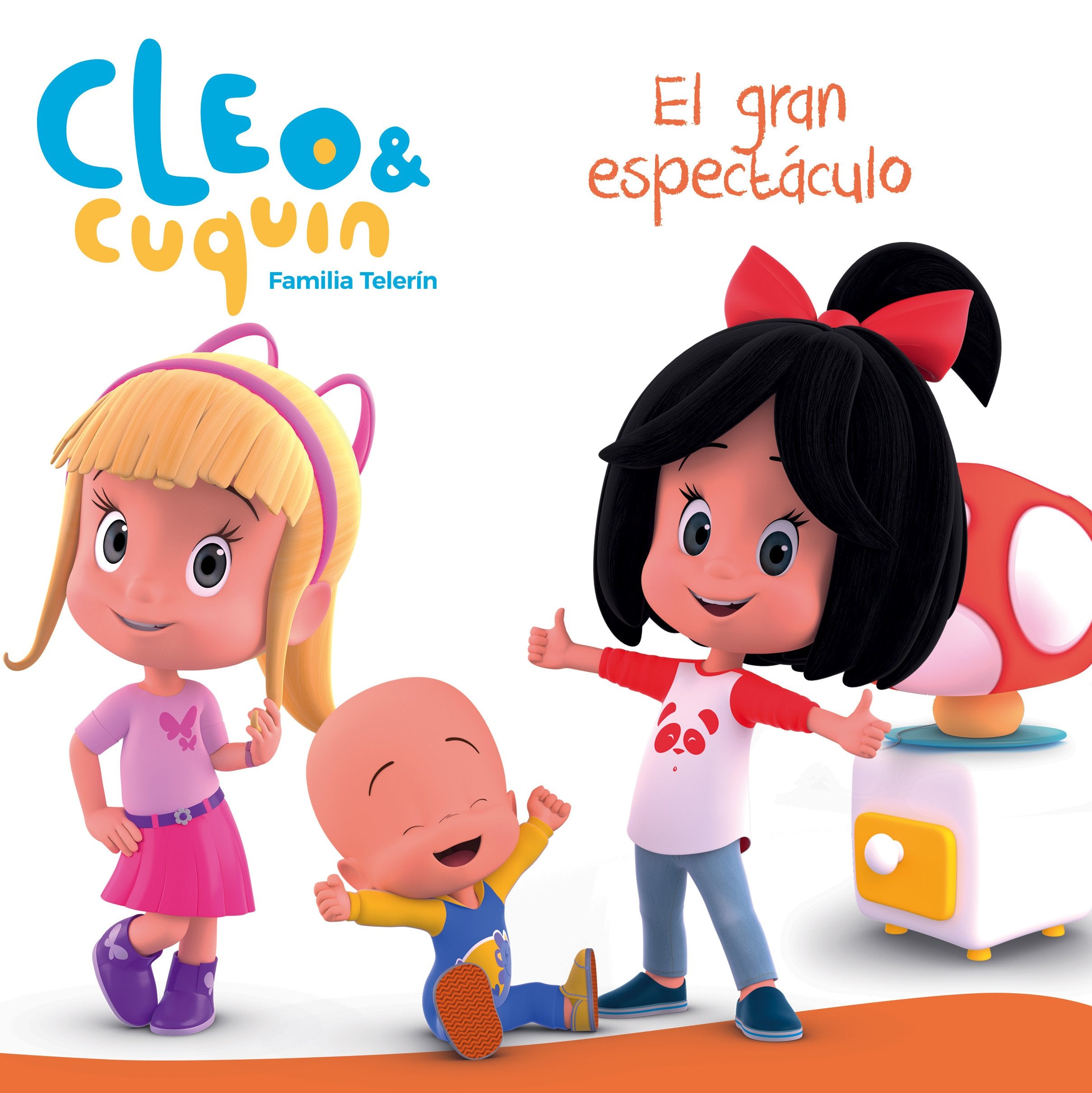 Cleo y Cuquín, Familia Telerín. Un cuento - El gran espectáculo book