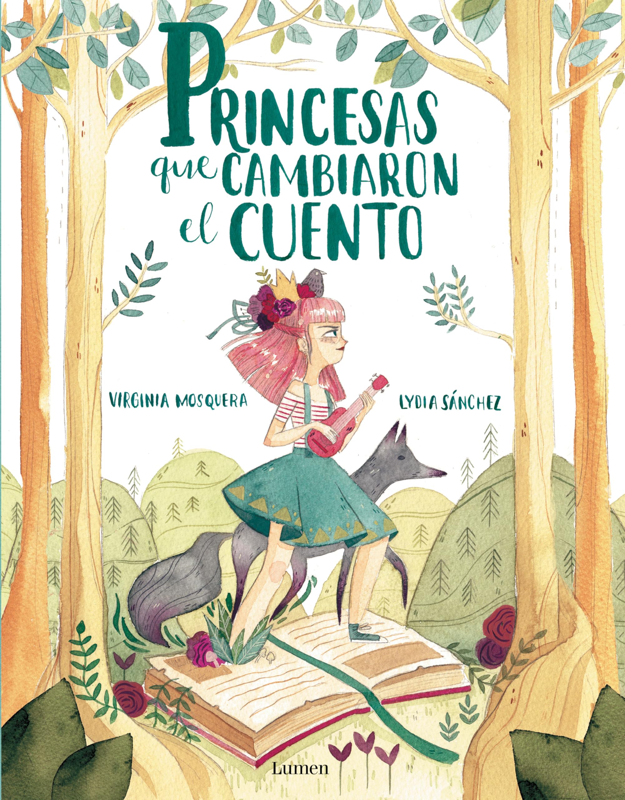 Princesas que cambiaron el cuento / Princesses that Changed the Fairy Tale book