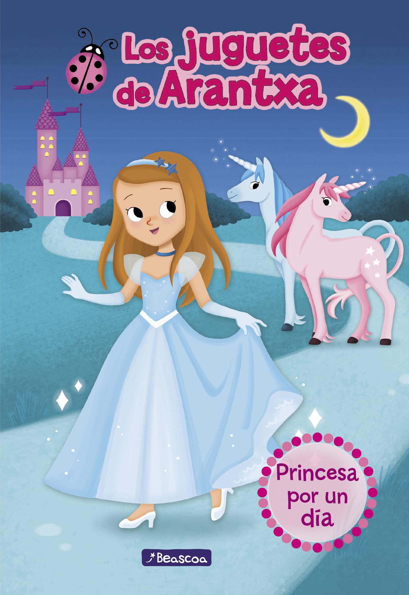Princesa por un día (Los juguetes de Arantxa) book