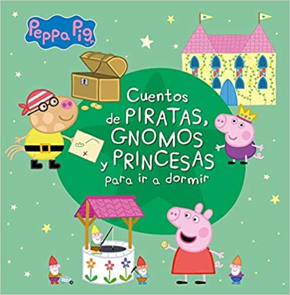 Peppa Pig. Recopilatorio de cuentos - Cuentos de piratas, gnomos y princesas para ir a dormir Non-fiction