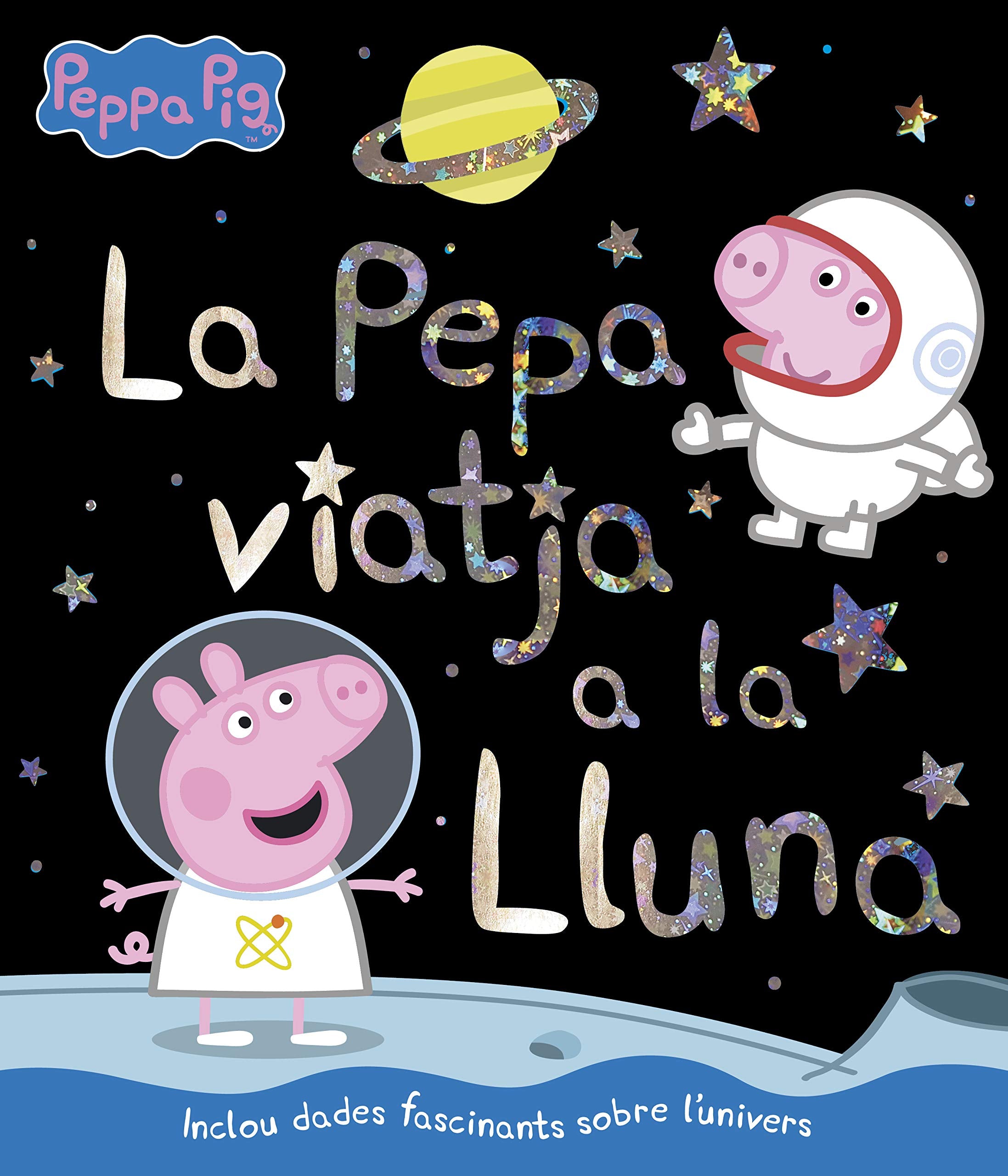 Peppa Pig. Un conte - La Pepa viatja a la lluna book