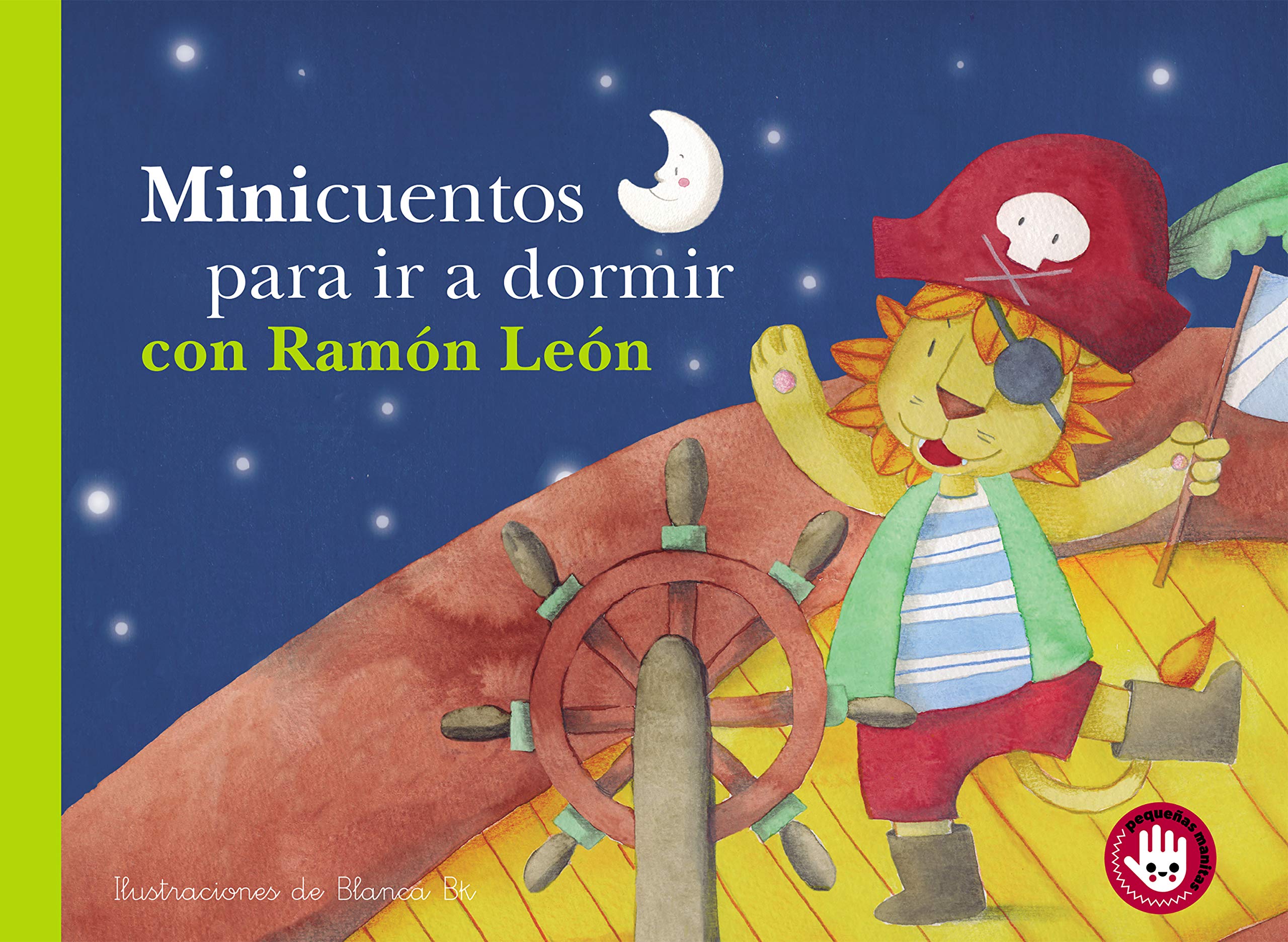 Minicuentos para ir a dormir con Ramón León / Mini-stories for Bedtime with Ramon the Lion book
