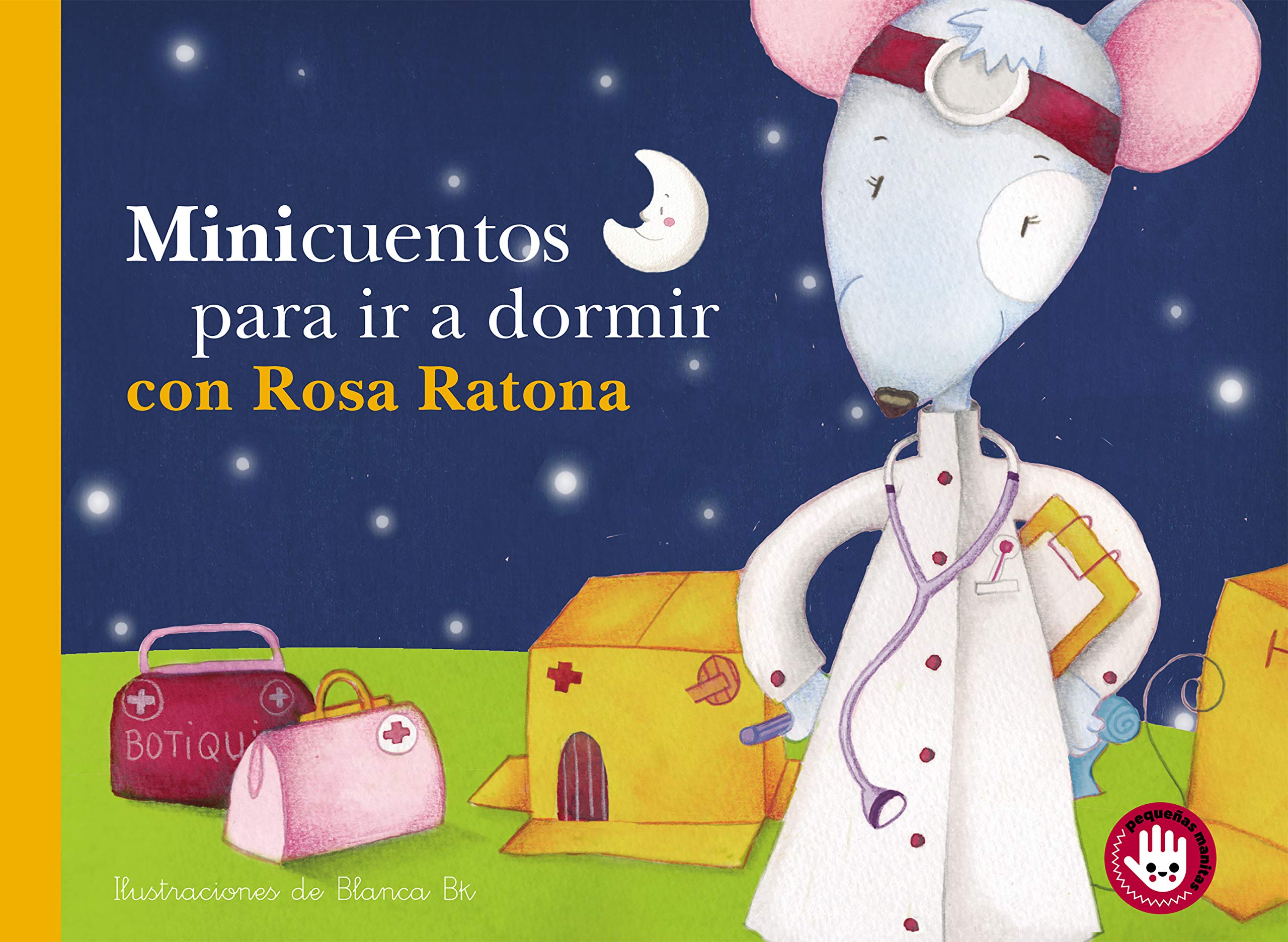 Minicuentos para ir a dormir con Rosa Ratona / Mini-stories for Bedtime with Rosa the Mouse book