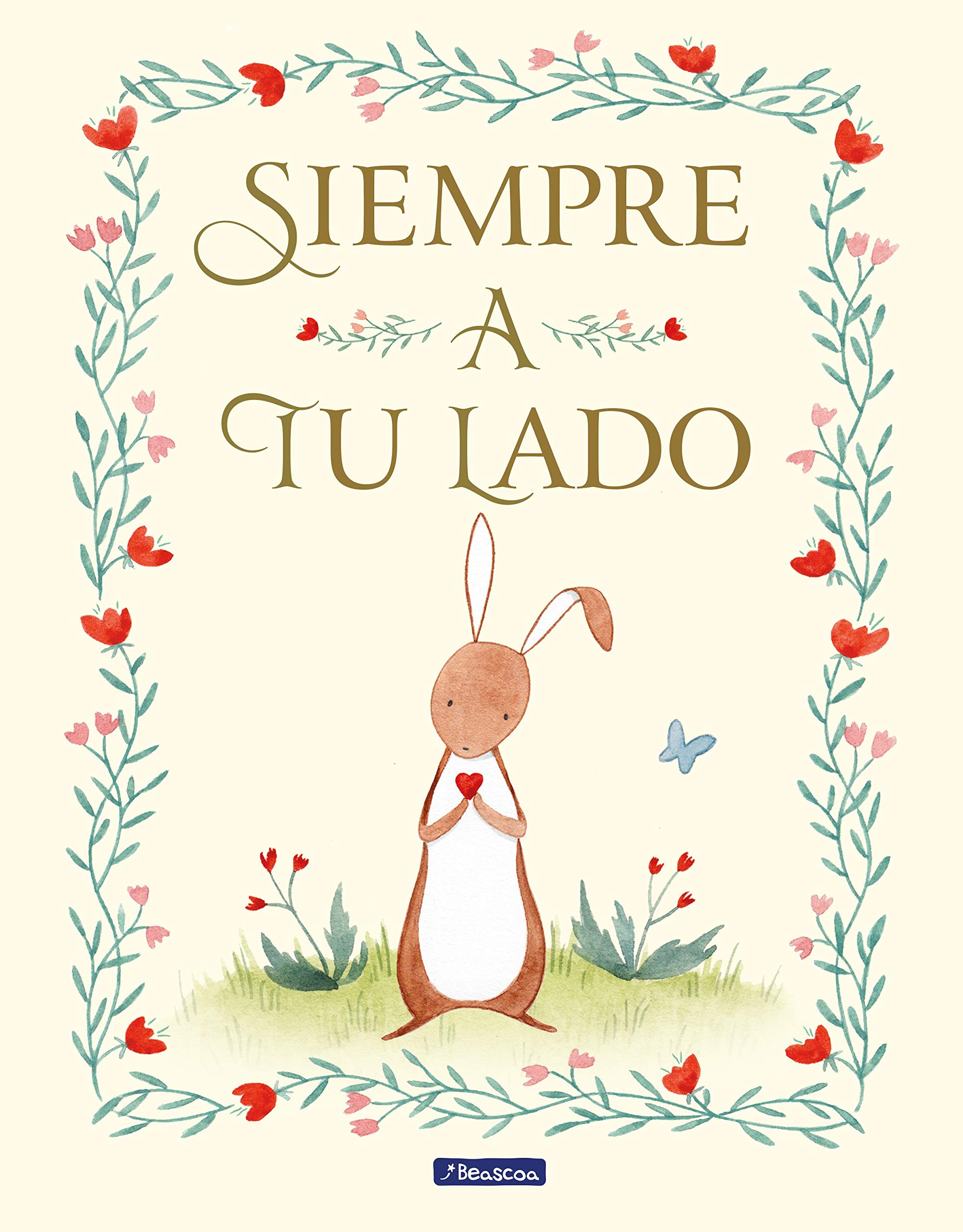 Siempre a tu lado / Always By Your Side (Emociones, valores y hábitos) Non-fiction
