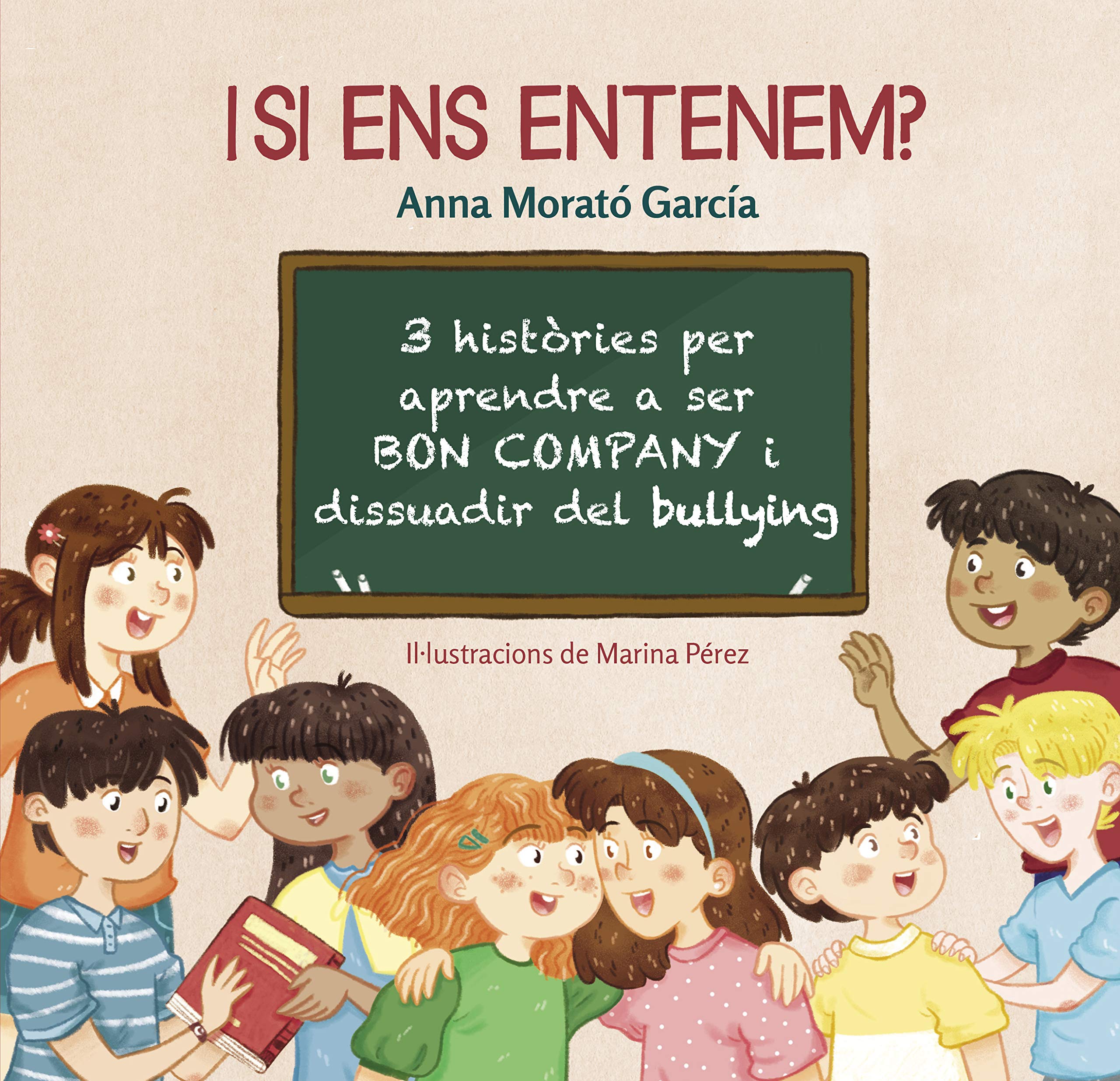 I si ens entenem?: 3 històries per aprendre a ser bon company i dissuadir del bullying (Emocions, valors i hàbits) Non-fiction