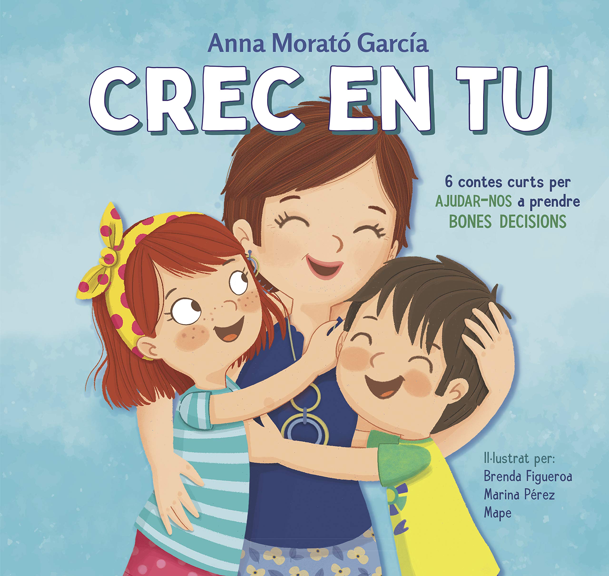 Crec en tu: 6 contes curts per ajudar-nos a prendre bones decisions book