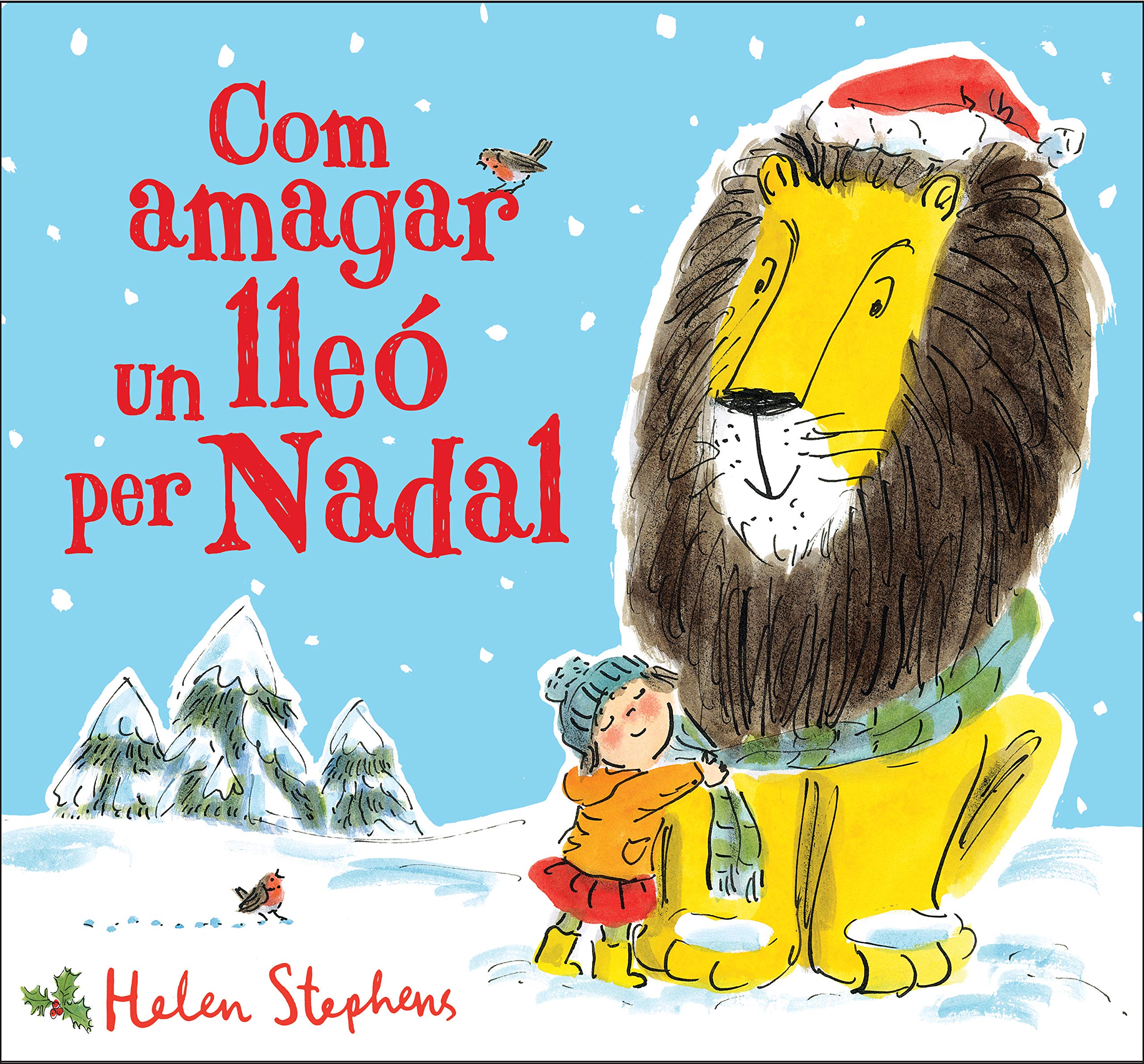 Com amagar un lleó per Nadal (Com amagar un lleó): Un conte de Nadal per a tots els nens i nenes book