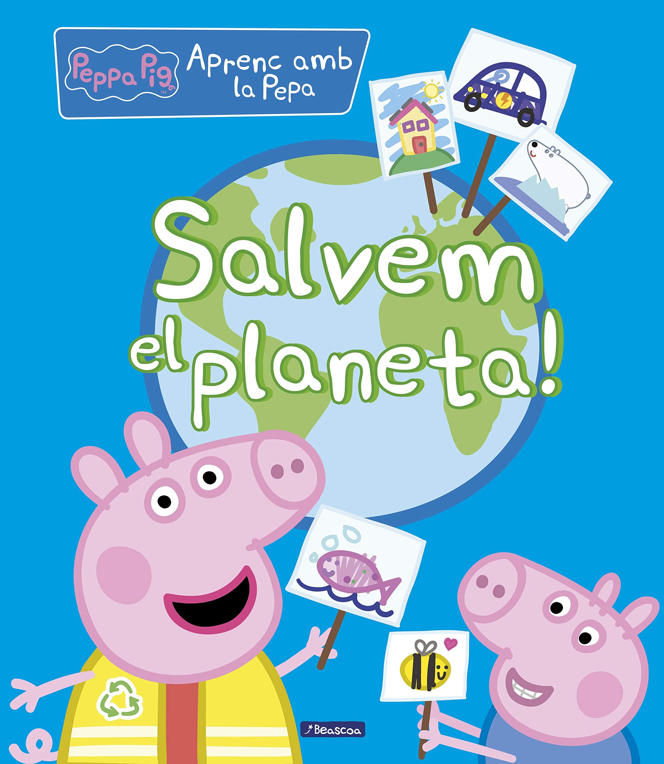 Peppa Pig. Primers aprenentatges - Aprenc amb la Pepa. Salvem el planeta! Natural Sciences