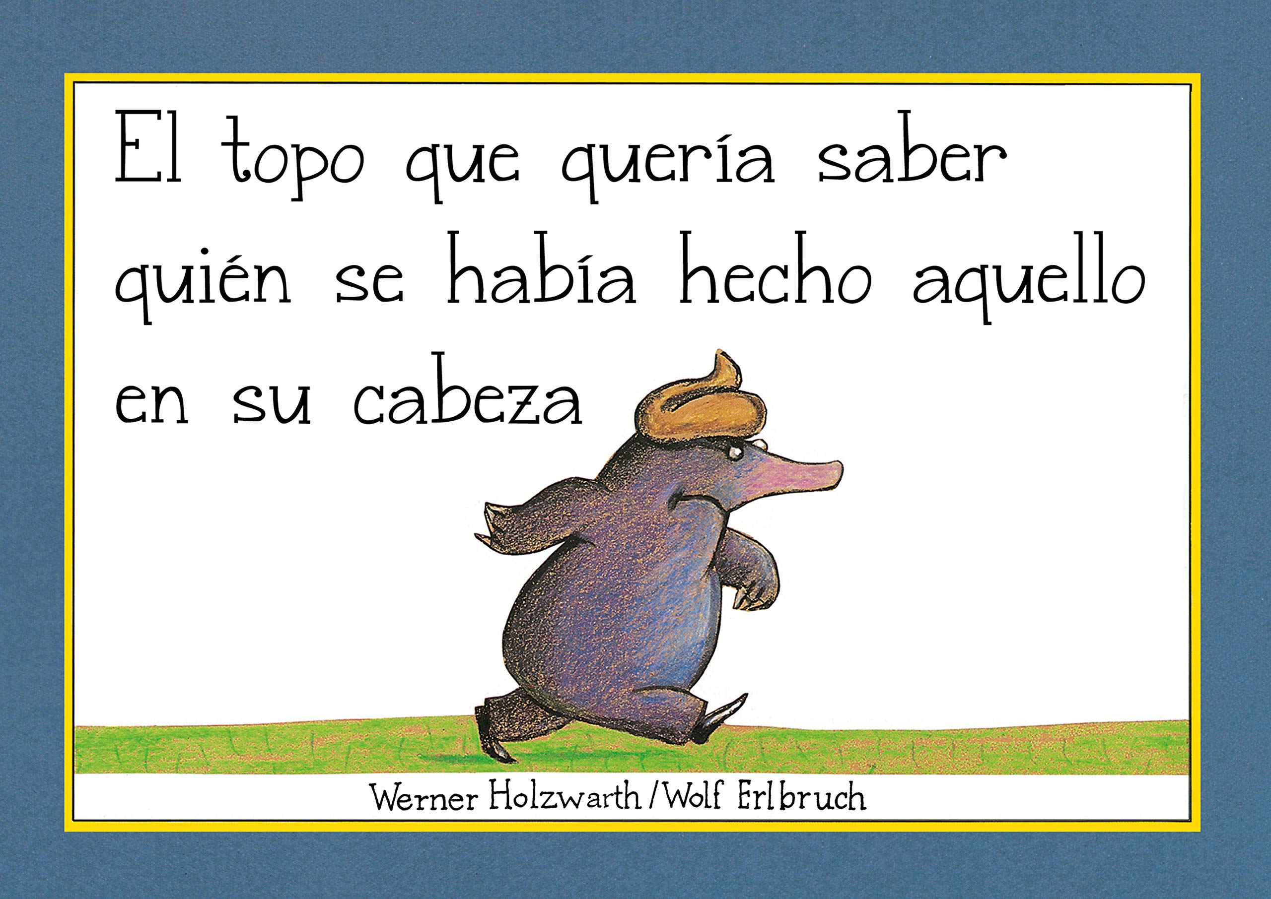 El topo que quería saber quién se había hecho aquello en su cabeza (libro de cartón) (Pequeñas manitas) Parents & Children