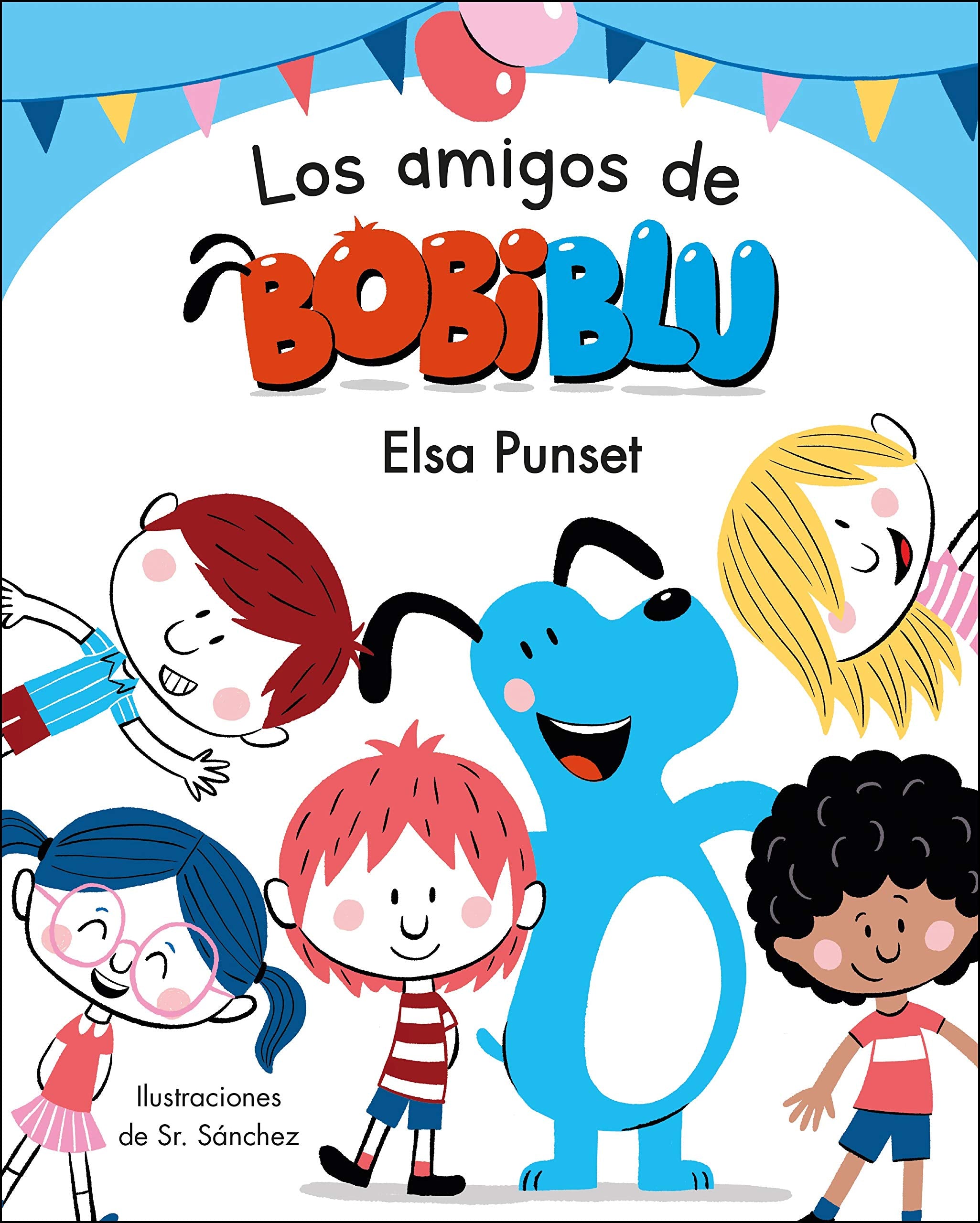 Los amigos de Bobiblu/ The Friend of Bobiblu book