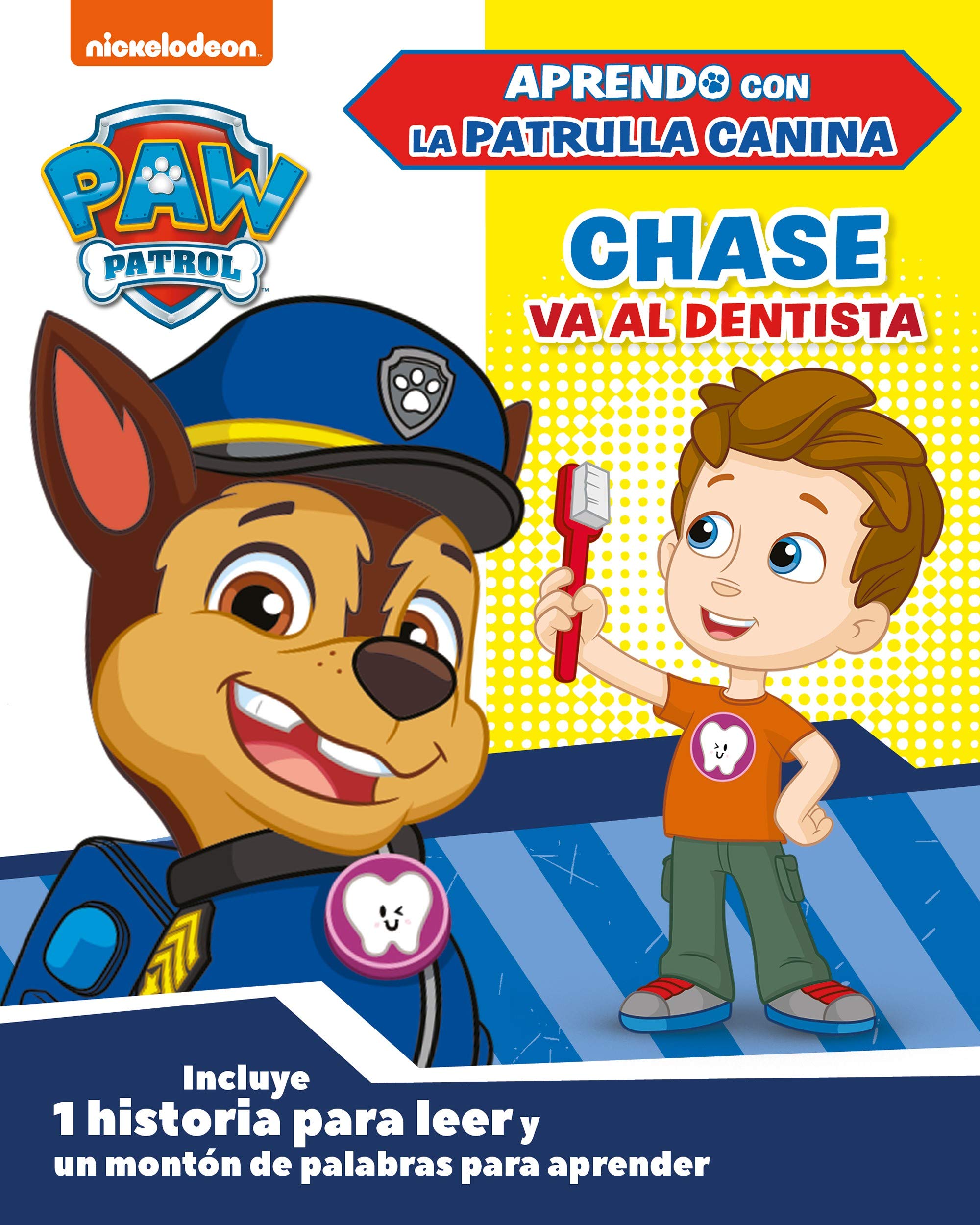 Paw Patrol | Patrulla Canina. Primeros aprendizajes - Aprendo con la Patrulla Canina. Chase va al dentista: Incluye 1 historia para leer y un montón de palabras para aprender (Nickelodeon) Business, Finance & Career