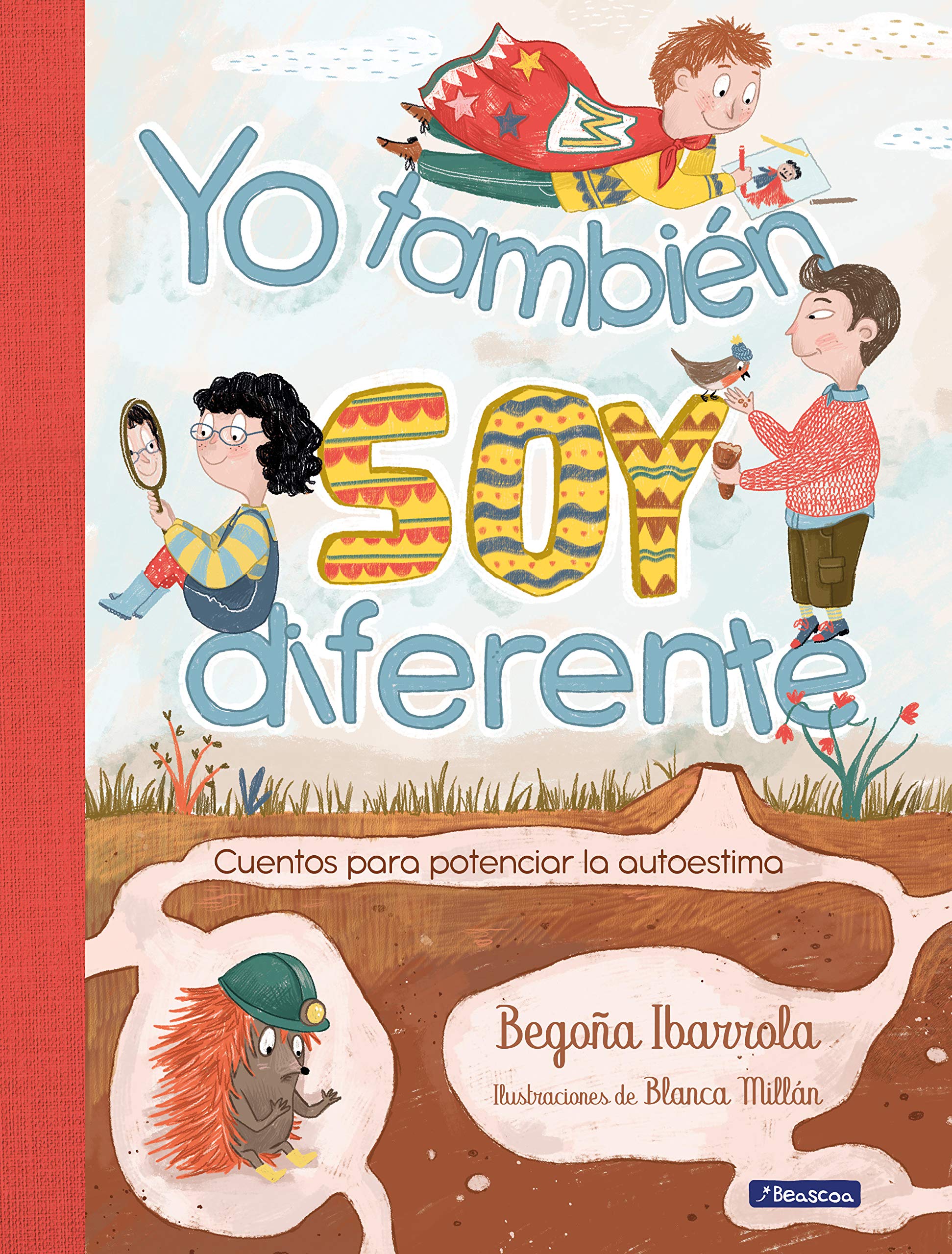 Yo también soy diferente: Cuentos para potenciar la autoestima (Emociones, valores y hábitos) Politics & History