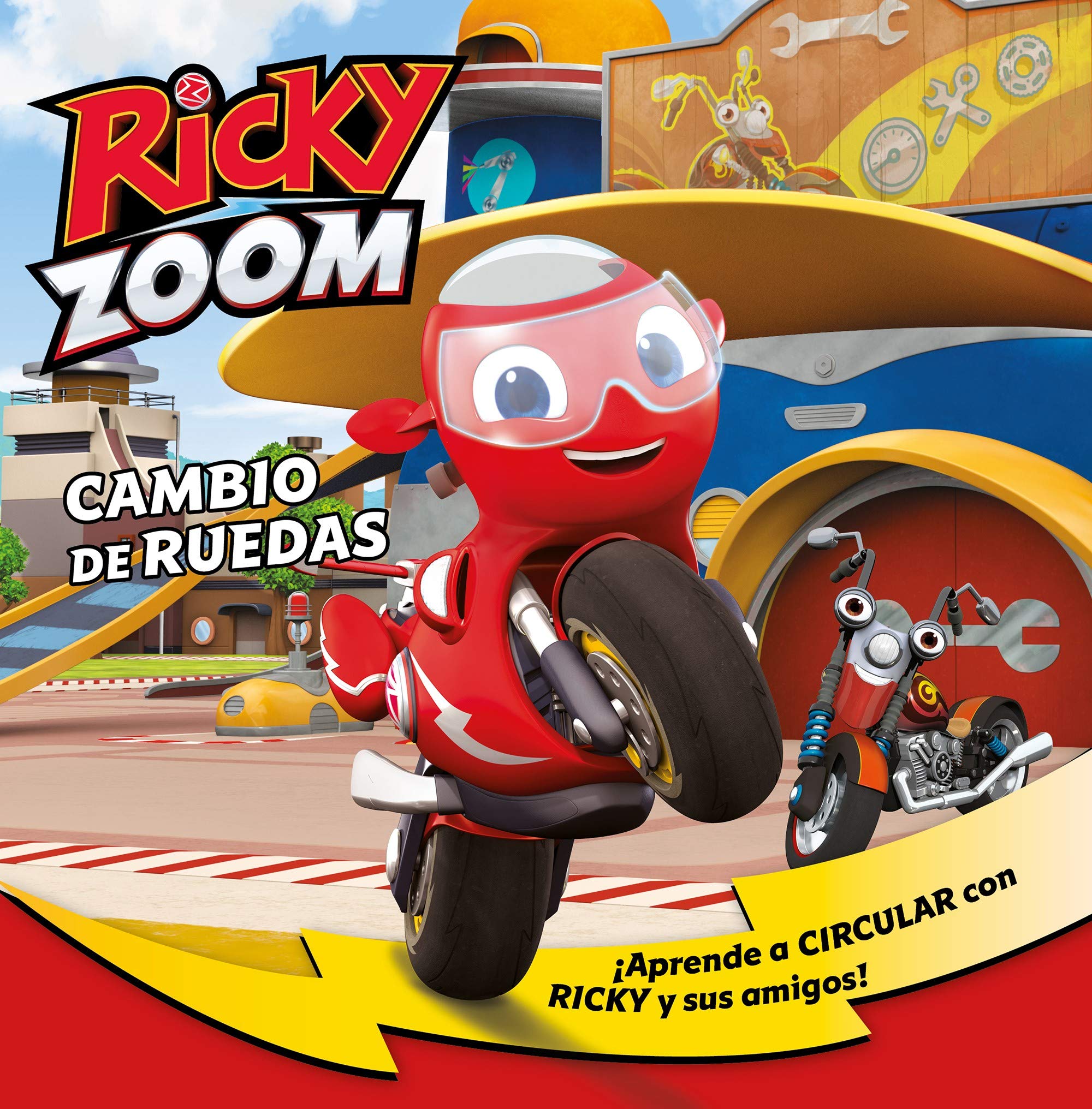 Ricky Zoom. Un cuento - Cambio de ruedas: ¡Aprende a circular con Ricky y sus amigos! (Cuentos infantiles) Non-fiction