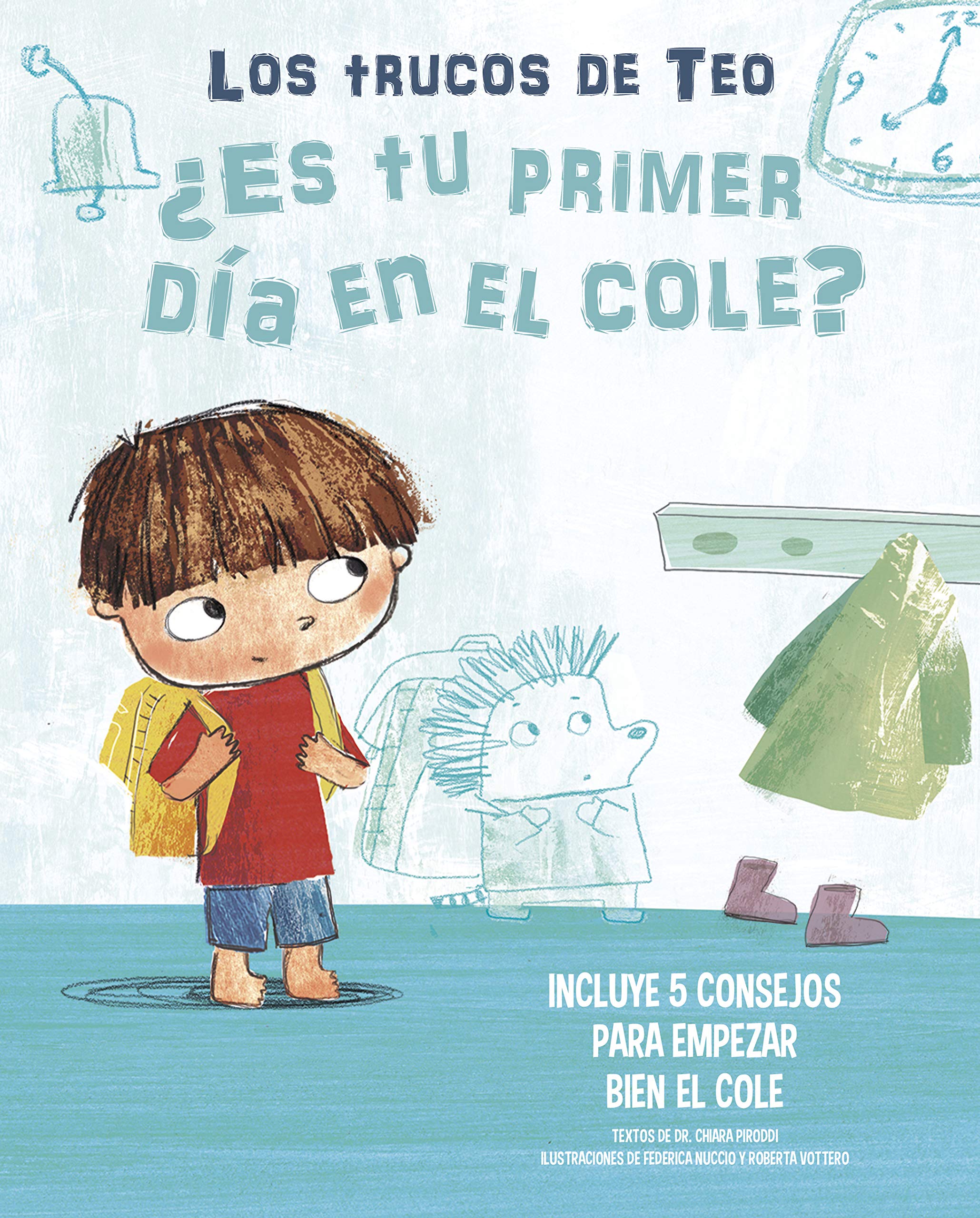¿Es tu primer día en el cole? / Is This Your First Day At School?: Incluye 5 consejos para empezar bien el cole/ 5 Infallible Solutions book
