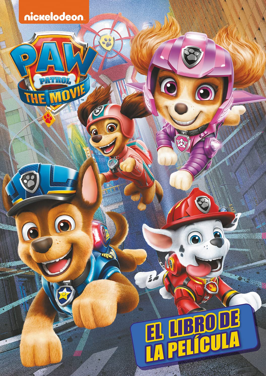 Paw Patrol | Patrulla Canina. El libro de la película - La Patrulla Canina book