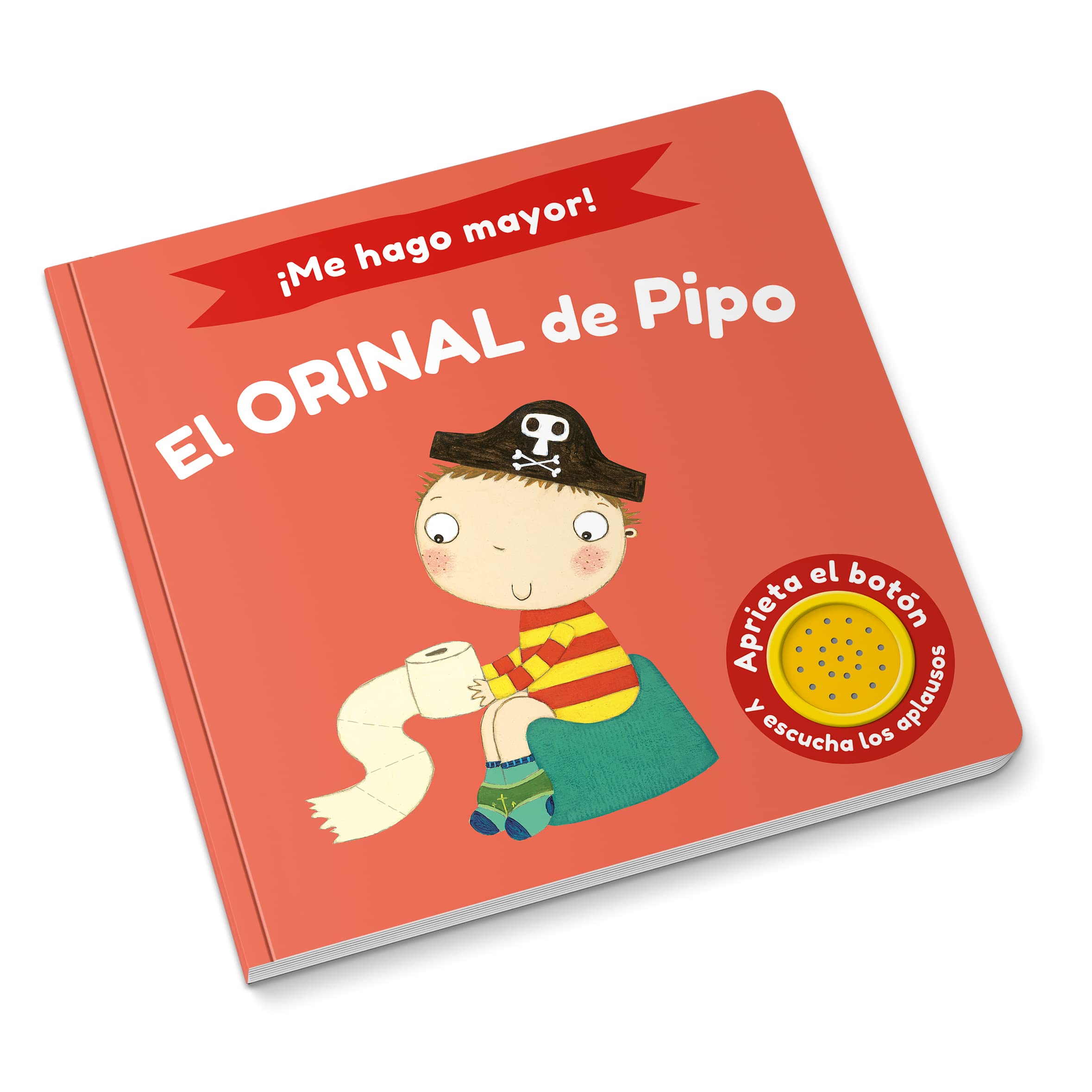 ¡Me hago mayor! - El orinal de Pipo: Aprieta el botón y escucha book