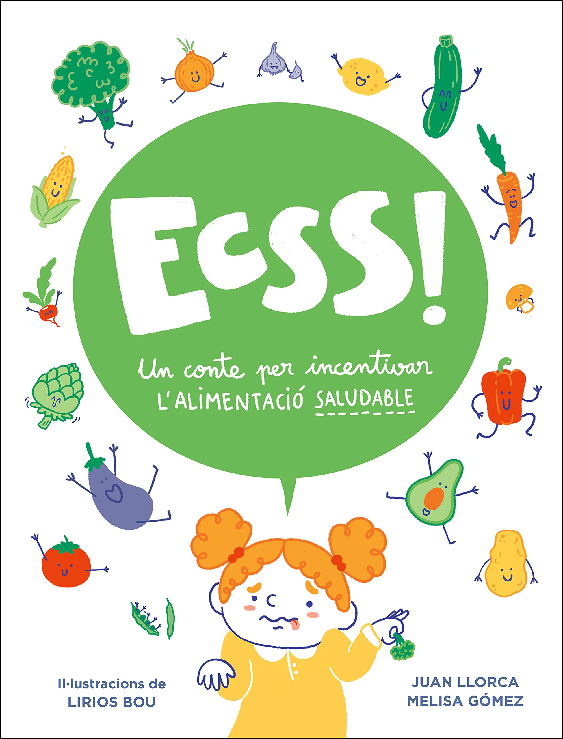 Ecsss! Un conte per incentivar l'alimentació saludable: Un conte per incentivar l#alimentació saludable book