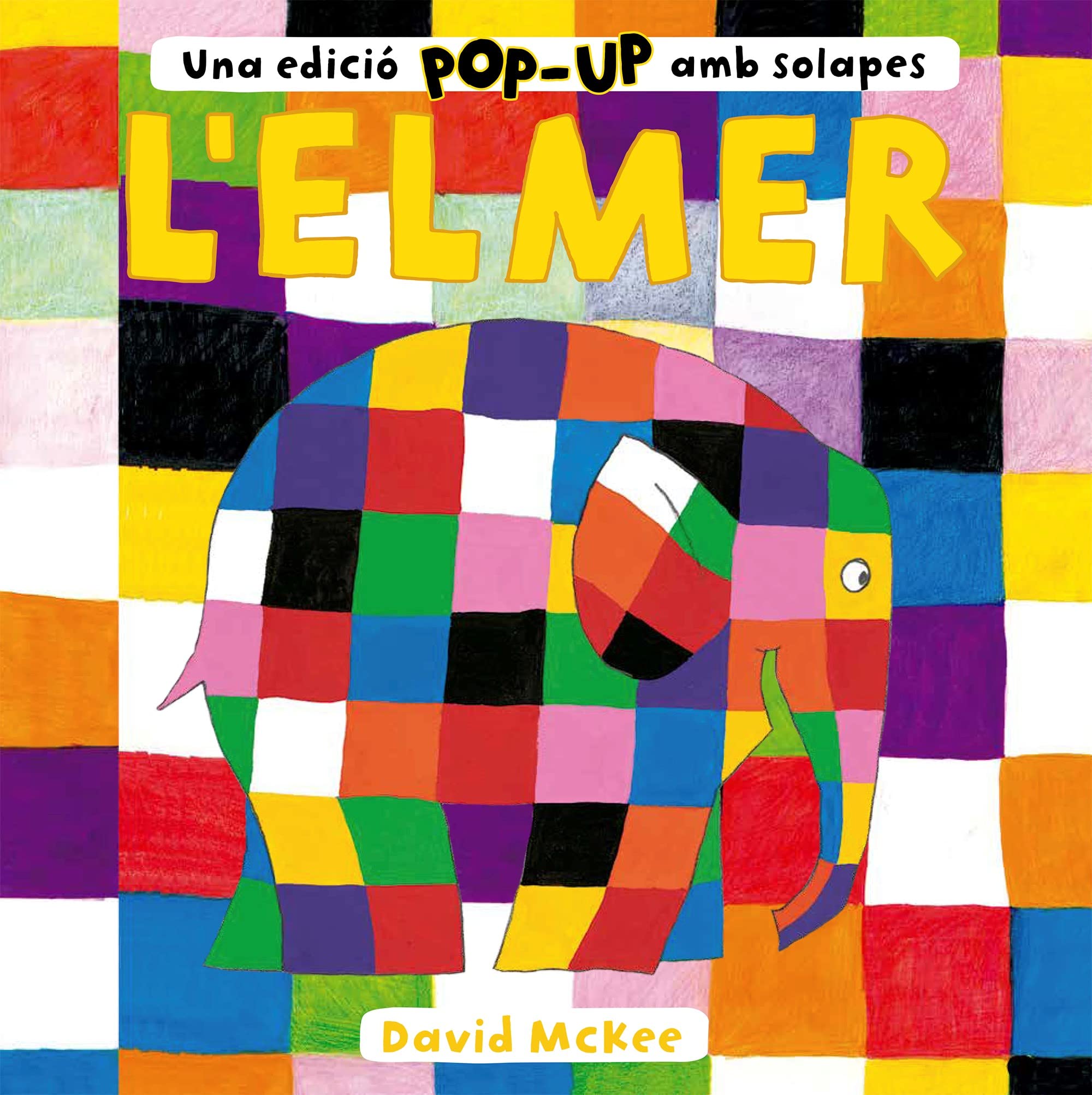 L'Elmer. Llibre Pop-Up - L'Elmer. Una edició pop-up amb solapes (Mans petitones) Non-fiction