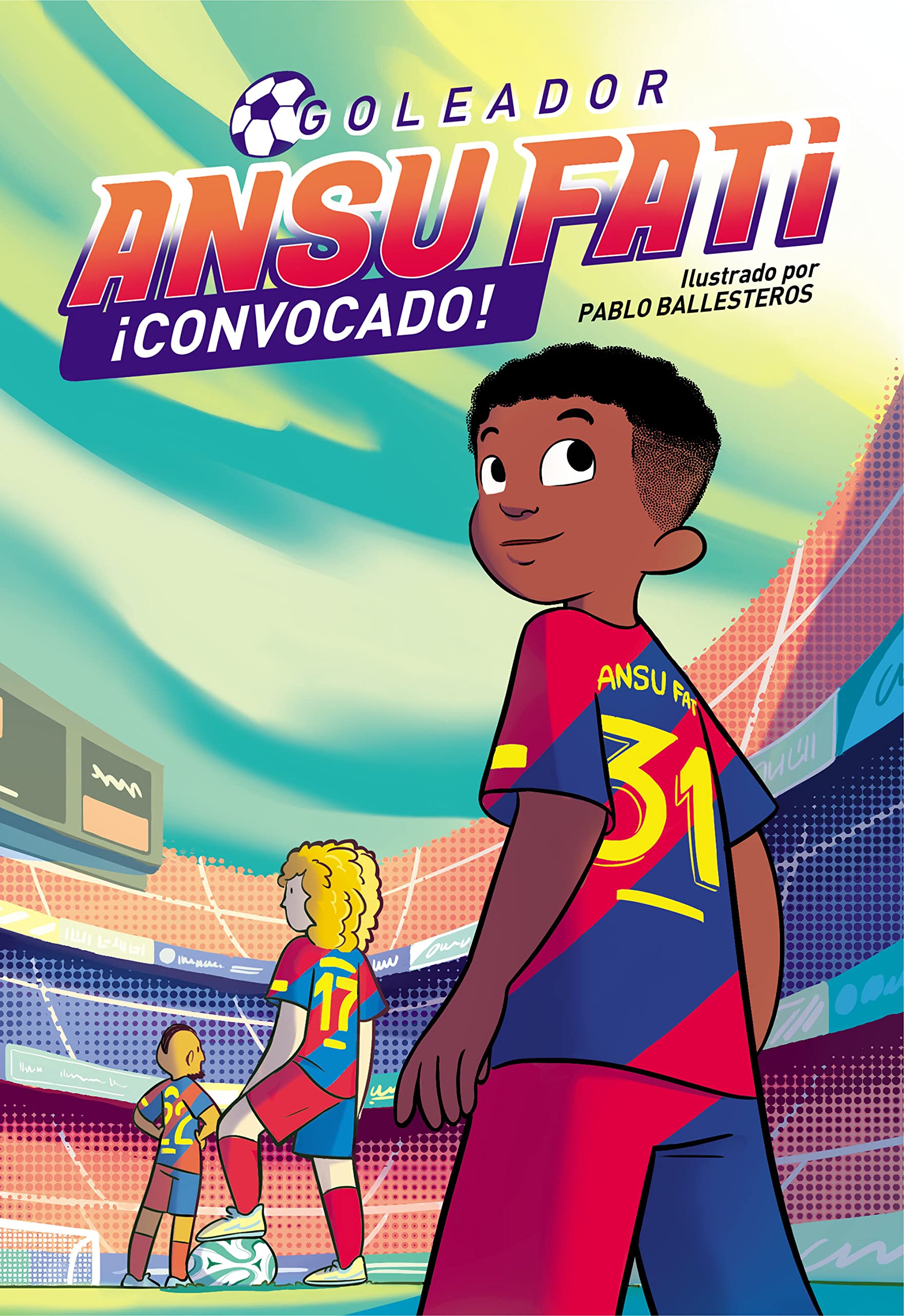 Ansu Fati. Goleador 3 - ¡Convocado! (Primeras lecturas, Band 3) Leisure & Fun