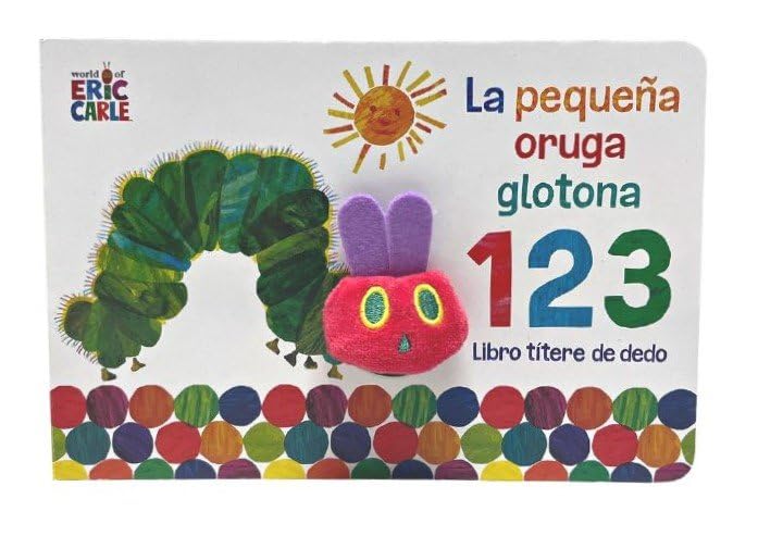 La pequeña oruga glotona 1 2 3. Libro títere de dedo (Colección Eric Carle) (Pequeñas manitas) Novels & Short Stories