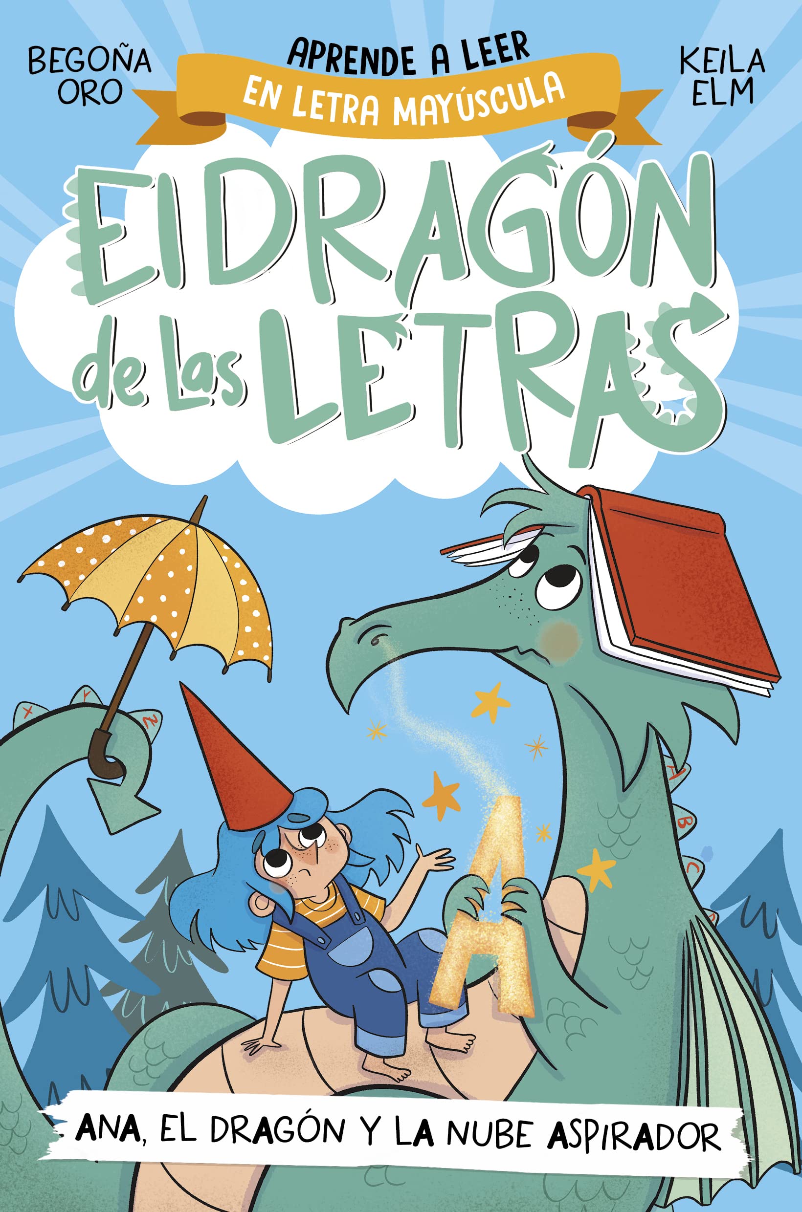 Phonics in Spanish - Ana, El Dragón Y La Nube Aspirador / Ana, the Dragon, and T He Vacuum Cleaner CL Oud. the Letters Dragon 1 book