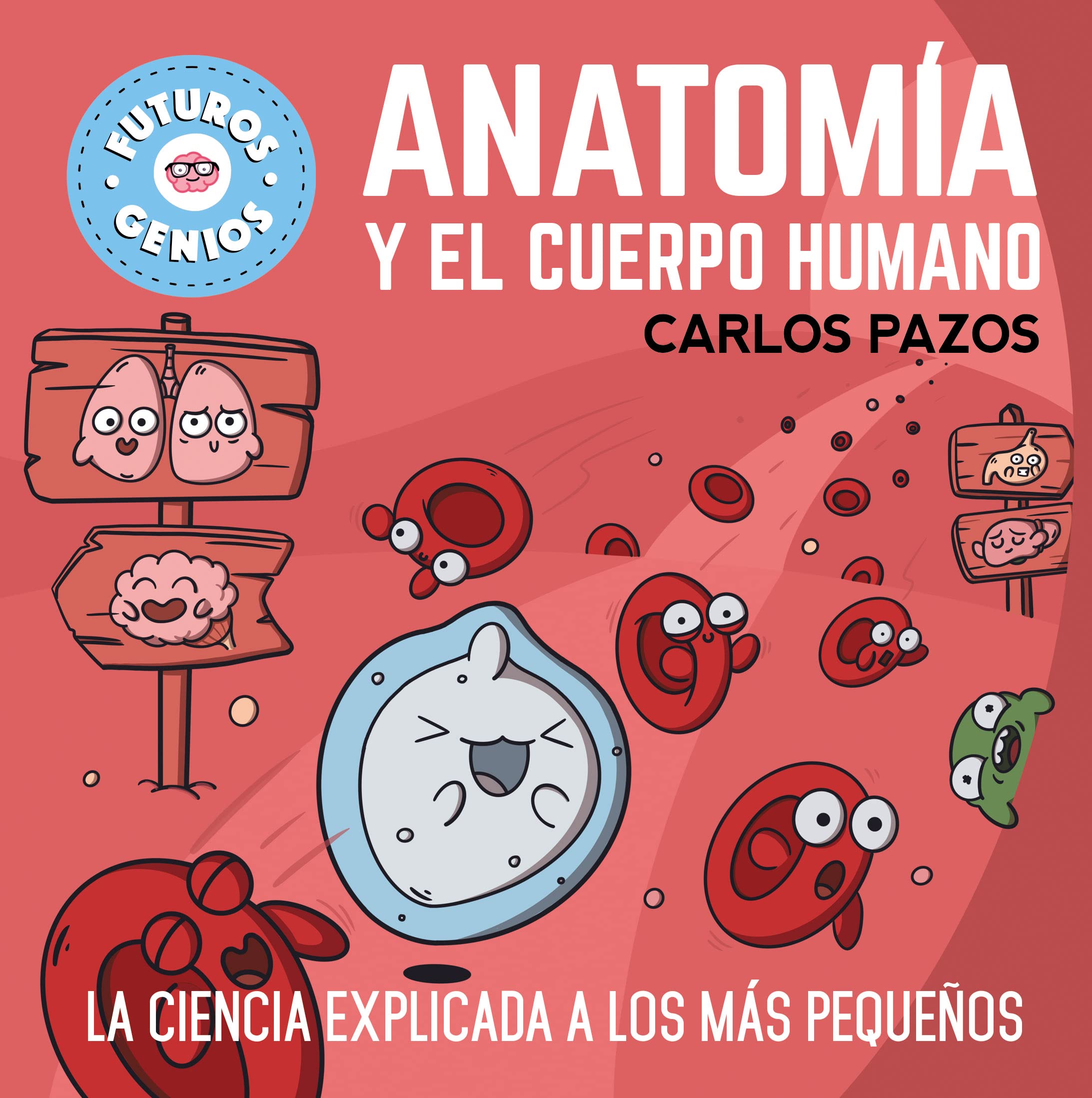 Anatomía y el cuerpo humano (Futuros Genios 8): La ciencia explicada a los más pequeños (Pequeños curiosos, Band 8) Tiptoi & Games