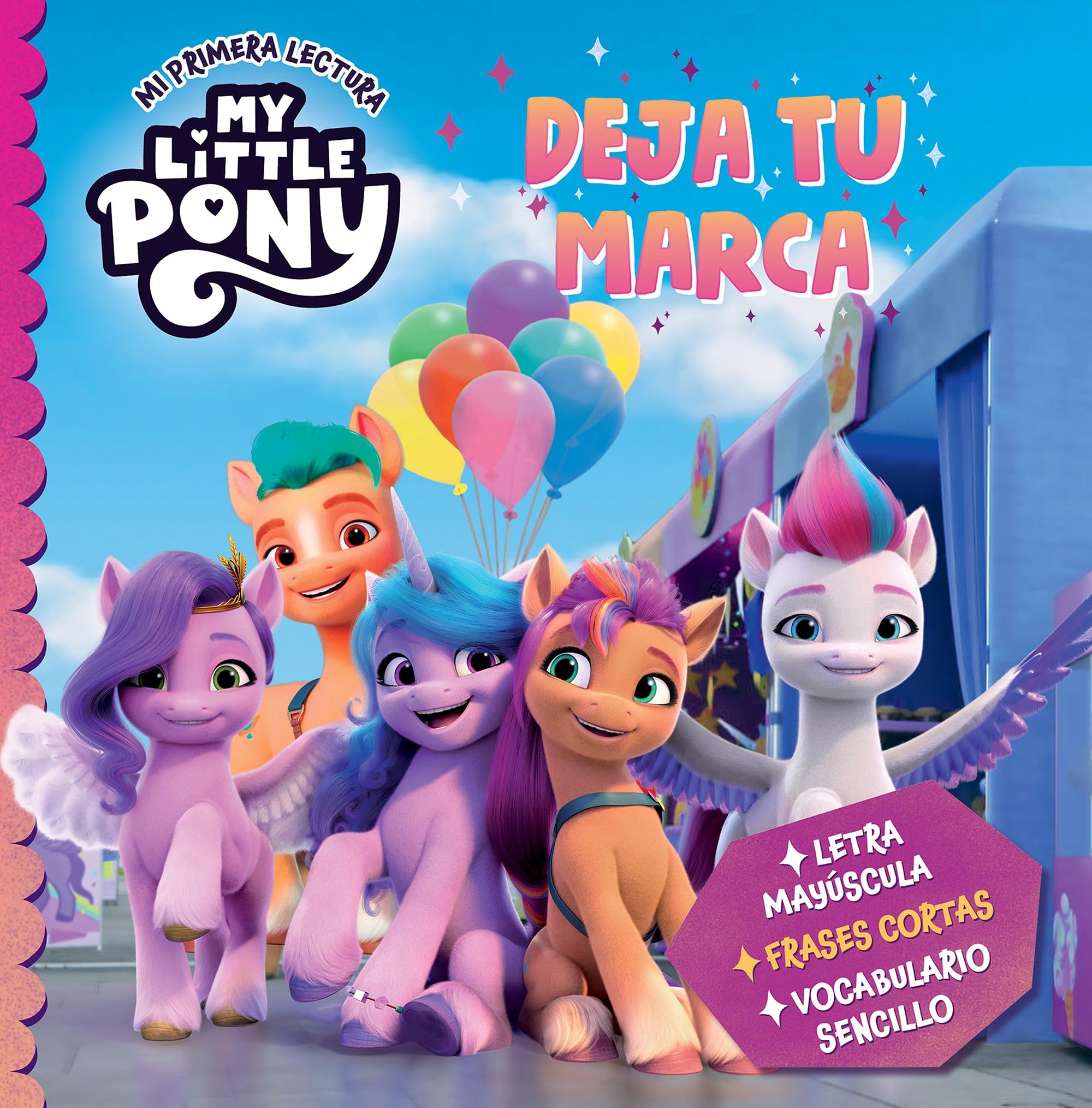 My Little Pony. Mi primera lectura - Deja tu marca: Letra mayúscula, frases cortas y vocabulario sencillo book