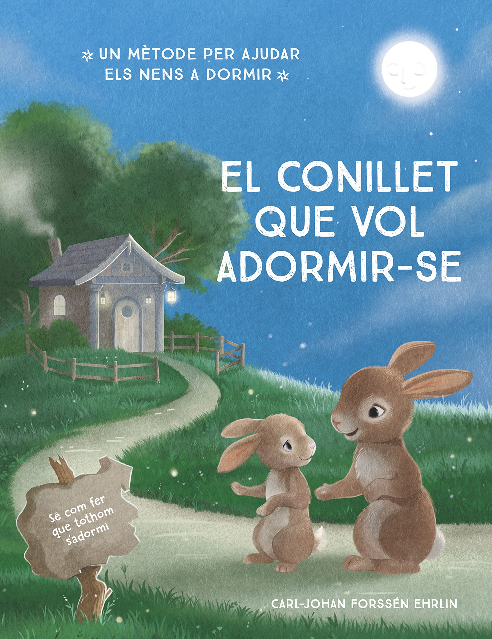 El conillet que vol adormir-se: Un nou mètode per ajudar els nens a dormir (Emocions, valors i hàbits) Lifestyle