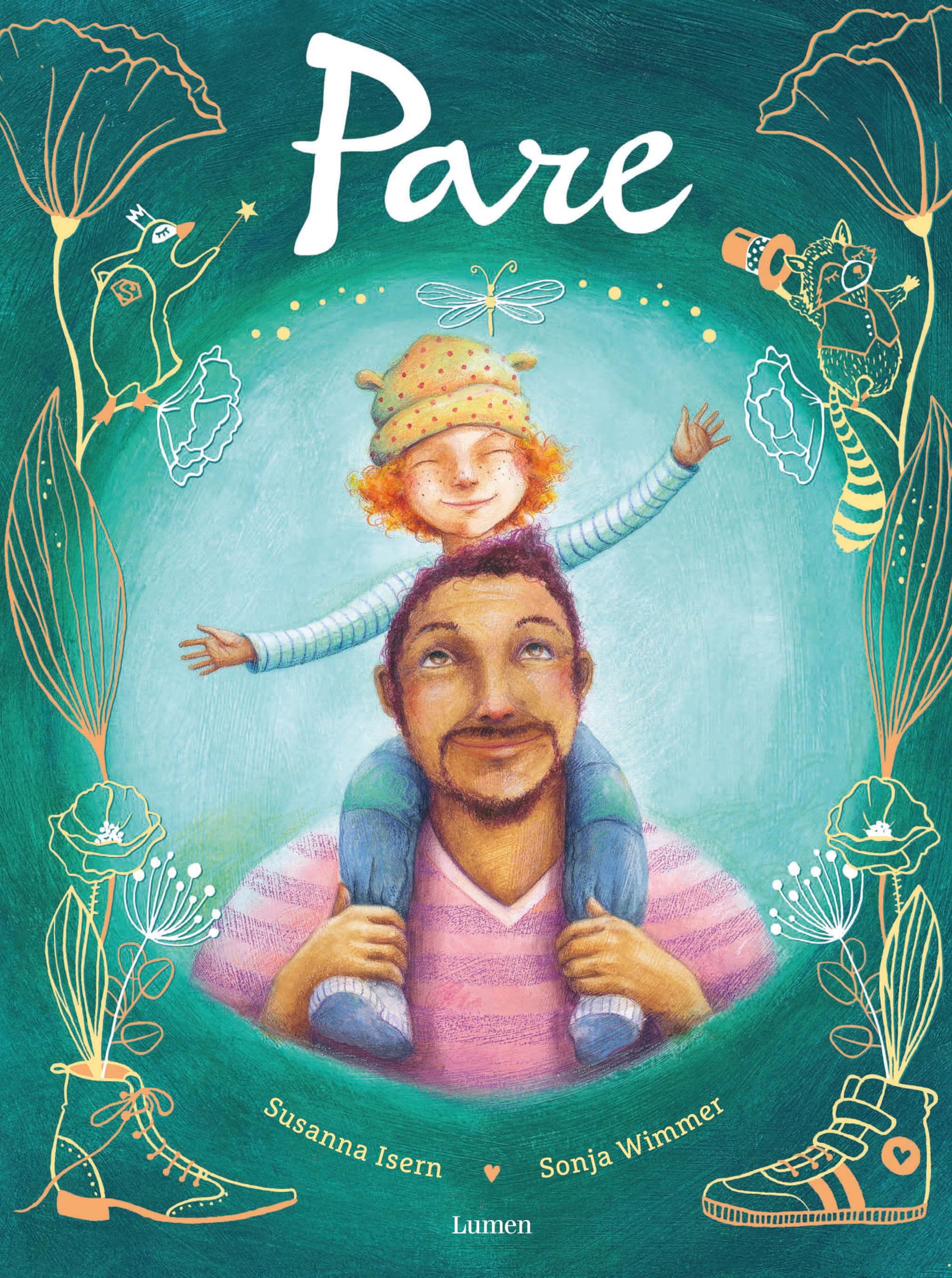 Pare: Un llibre perfecte per regalar i gaudir de l'alegria de ser pare (Lumen Il.lustrats) Non-fiction