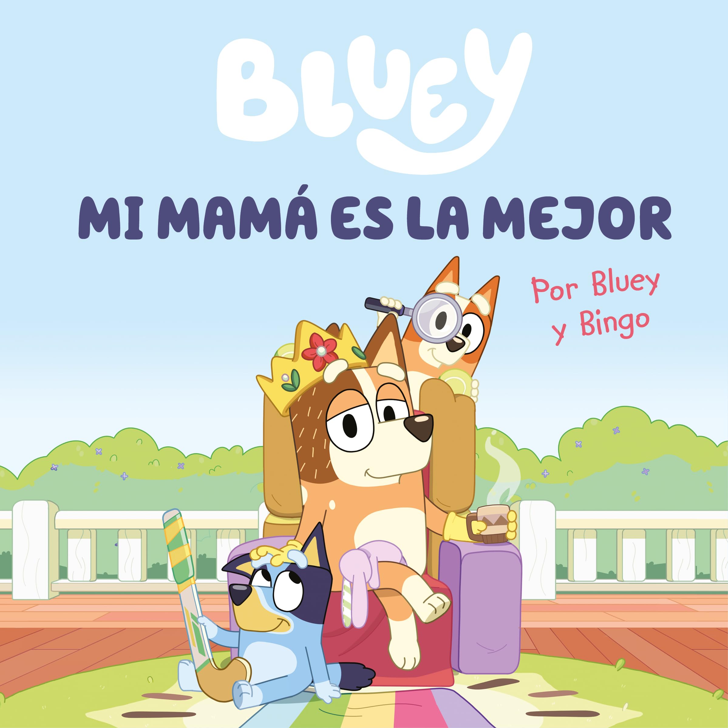 Bluey. Un cuento 6 - Mi mamá es la mejor (edición en español): Un regalo original y especial para el Día de la Madre (Cuentos infantiles, Band 6) Non-fiction