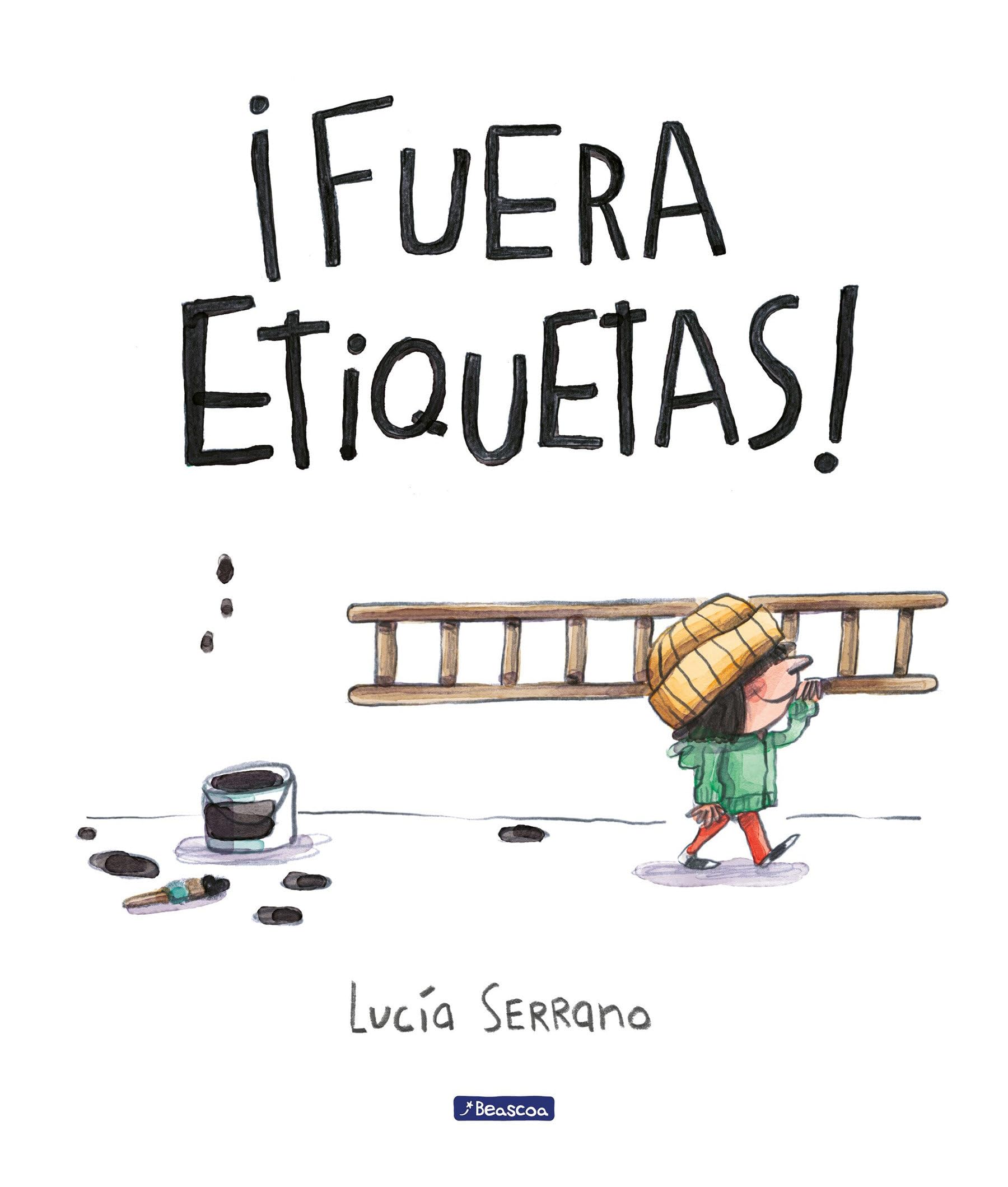 ¡Fuera Etiquetas!: Un Cuento Sobre El Poder de Las Palabras / Throw Out All Labels Non-fiction