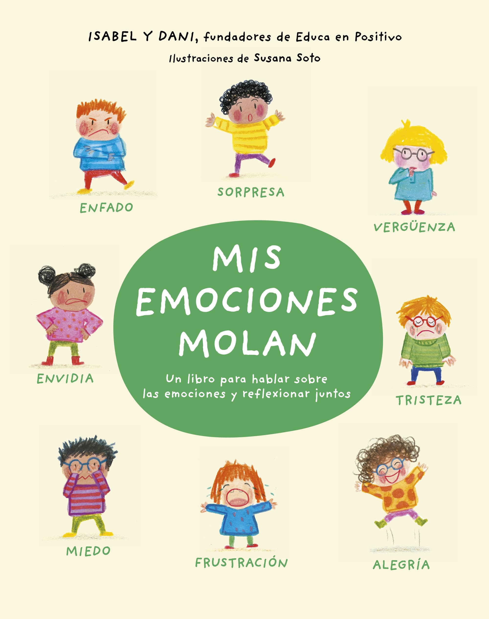 Mis emociones molan: Un libro para hablar sobre las emociones y reflexionar juntos (Emociones, valores y hábitos) Non-fiction