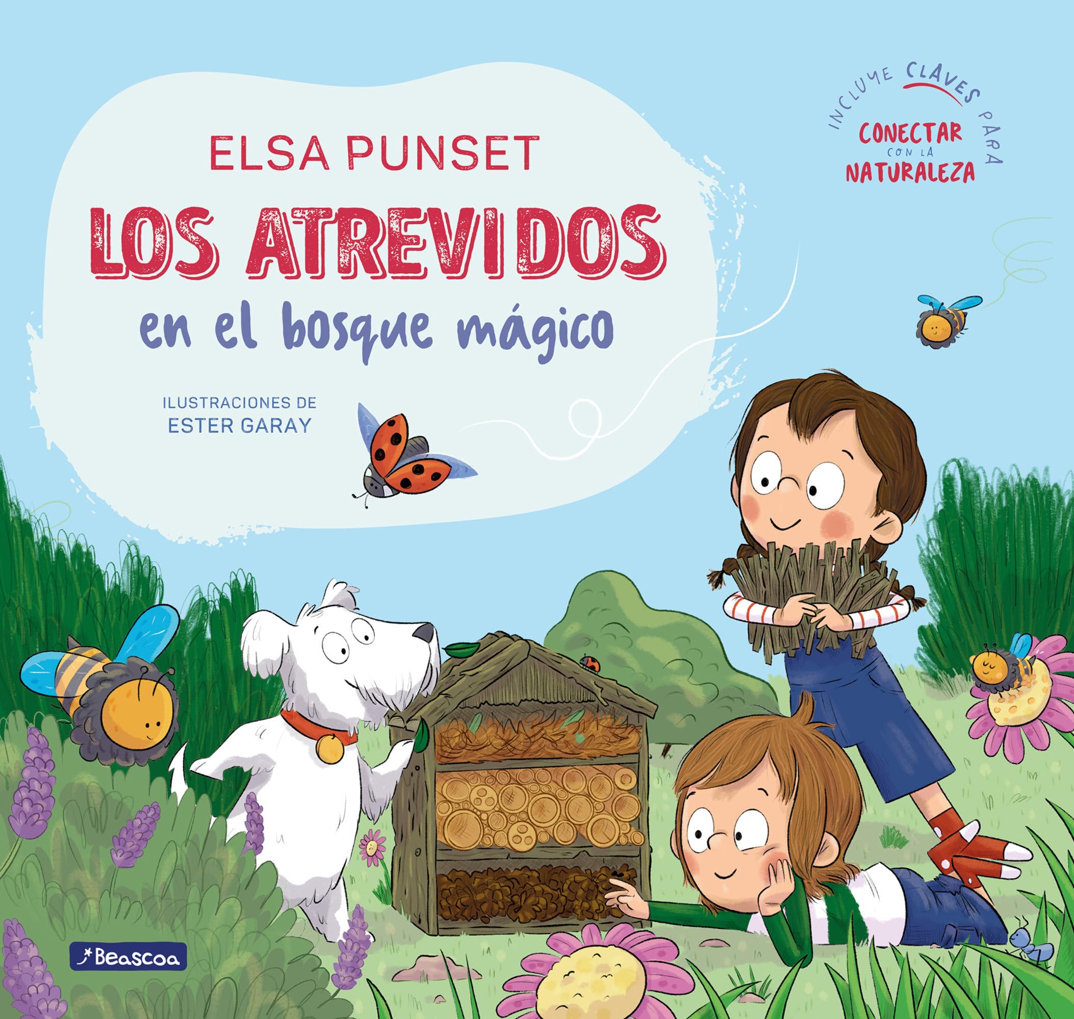 Los Atrevidos en el bosque mágico (Serie Los Atrevidos 10): Incluye claves para conectar con la naturaleza (Emociones, valores y hábitos, Band 10) Non-fiction
