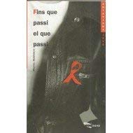 Fins Que Passi El Que Passi / Until Whatever Happens book