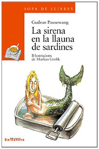 La sirena en la llauna de sardines / The siren in the can of sardines book