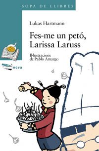 Fes-me Un Peto, Larissa Laruss / Make Me a Kiss, Larissa Laruss Reference Books