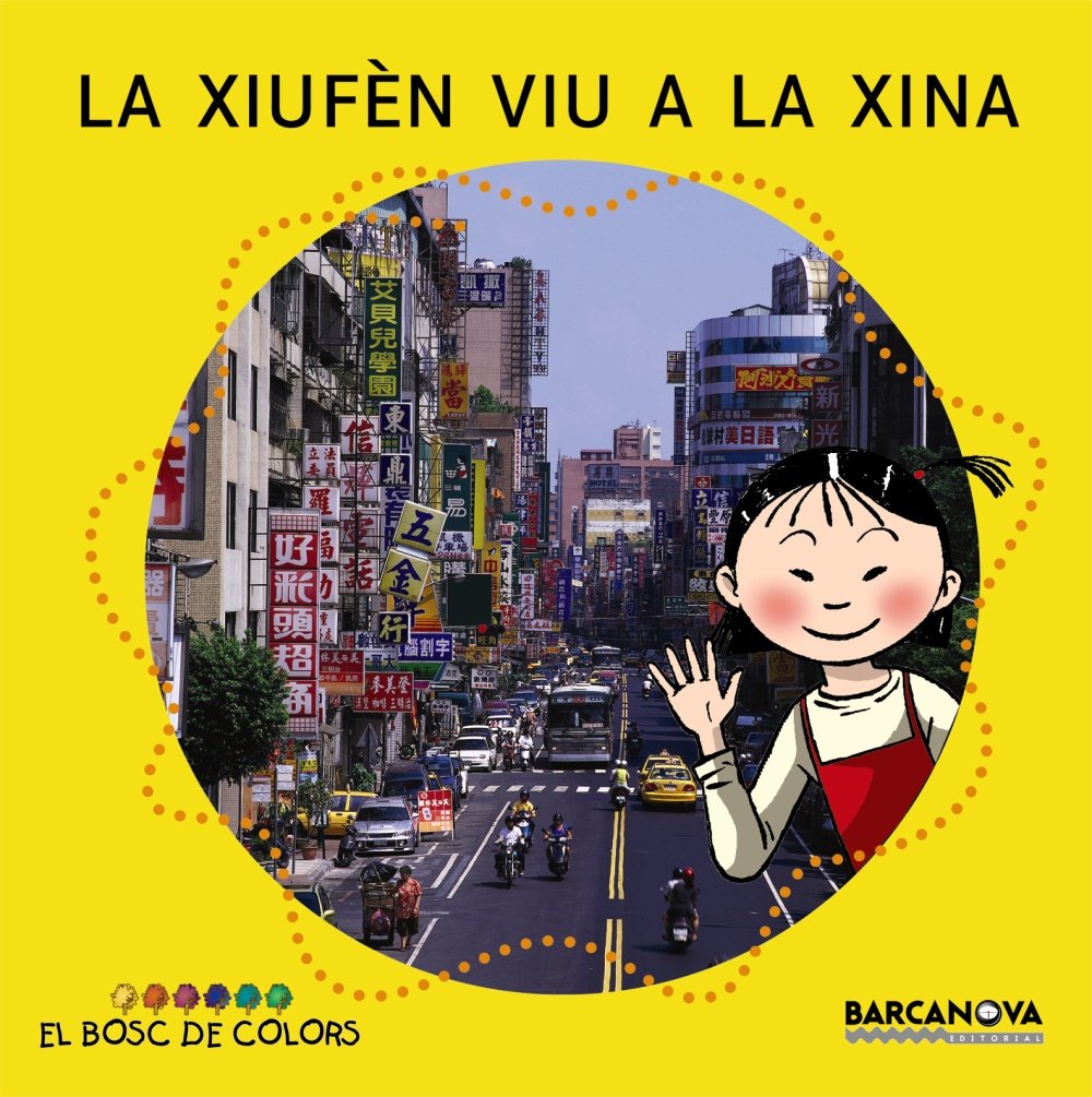 La Xiufèn viu a la Xina (Llibres infantils i juvenils - El bosc de colors, Band 1460576) Non-fiction