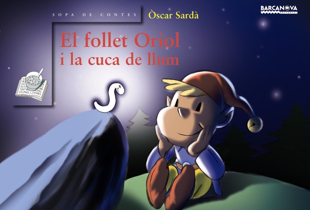 El follet oriol i la cuca de llum / The Goblin Orioles Firefly book