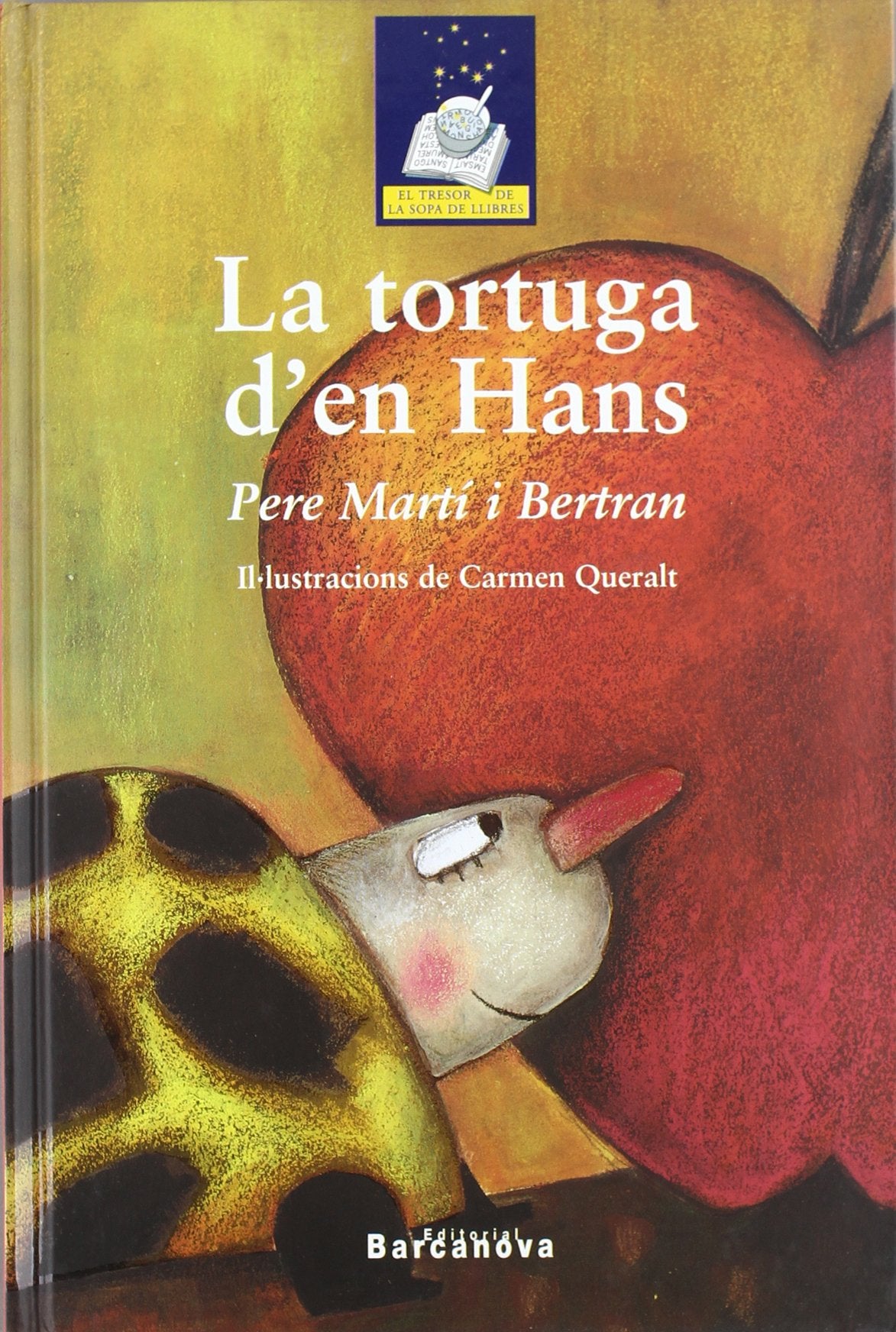 La tortuga d ' en Hans (Llibres Infantils I Juvenils - El Tresor De La Sopa De Llibres) Novels & Short Stories