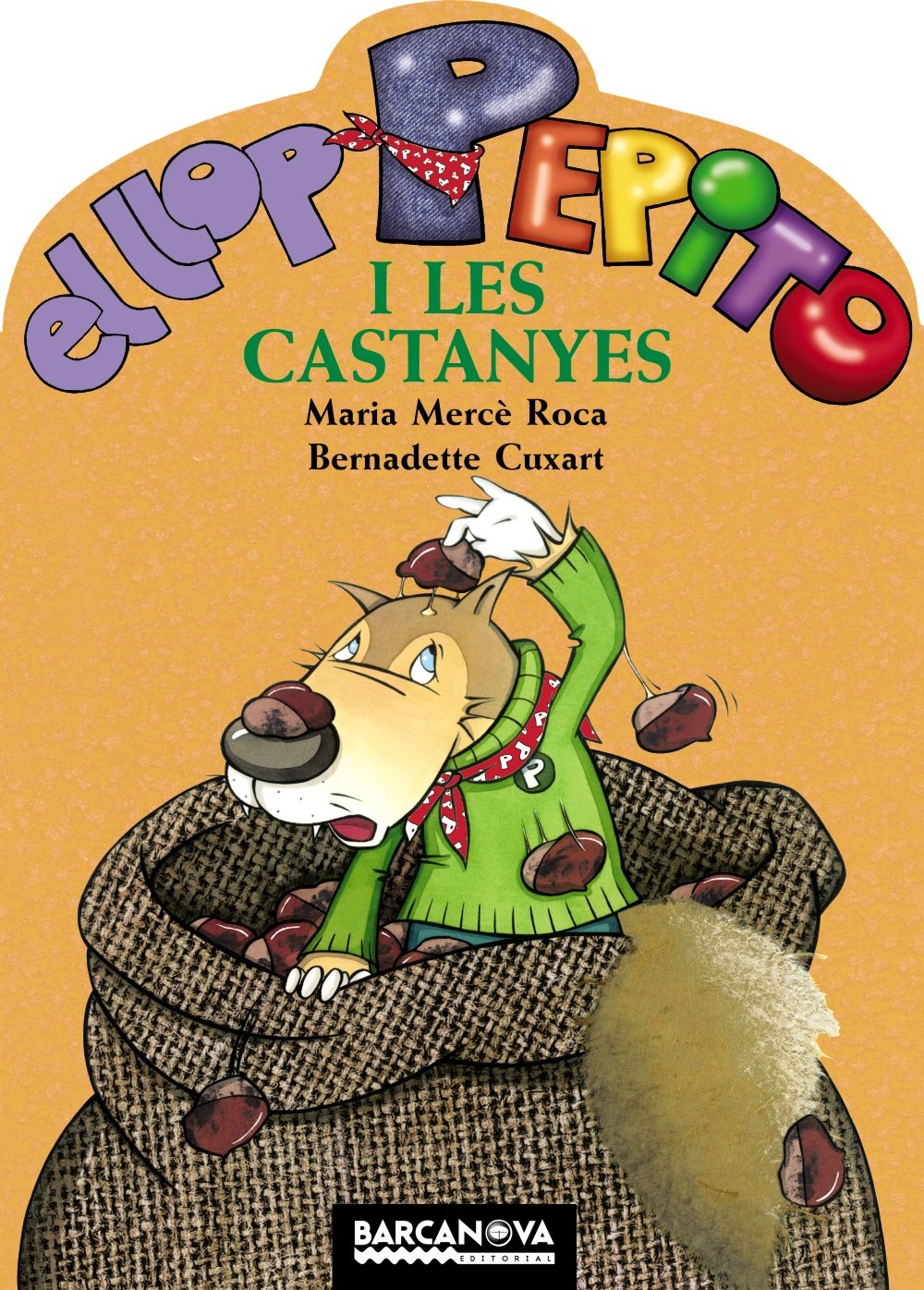 El Llop Pepito I Les Castanyes / the Wolf Pepito and Chestnuts book