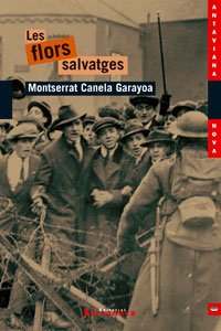 Les flors salvatges (Llibres Infantils I Juvenils - Antaviana - Antaviana Nova, Band 1452073) Young adult books