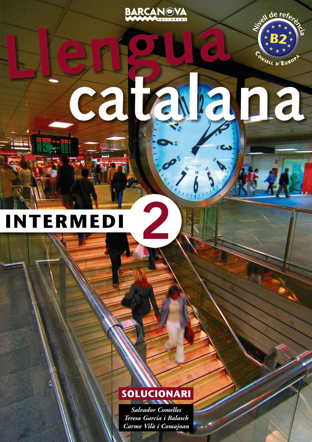 Català per a adults 2, intermedi 2 (Baleares, Cataluña). Solucionari. Proposta didàctica del professor Politics & History