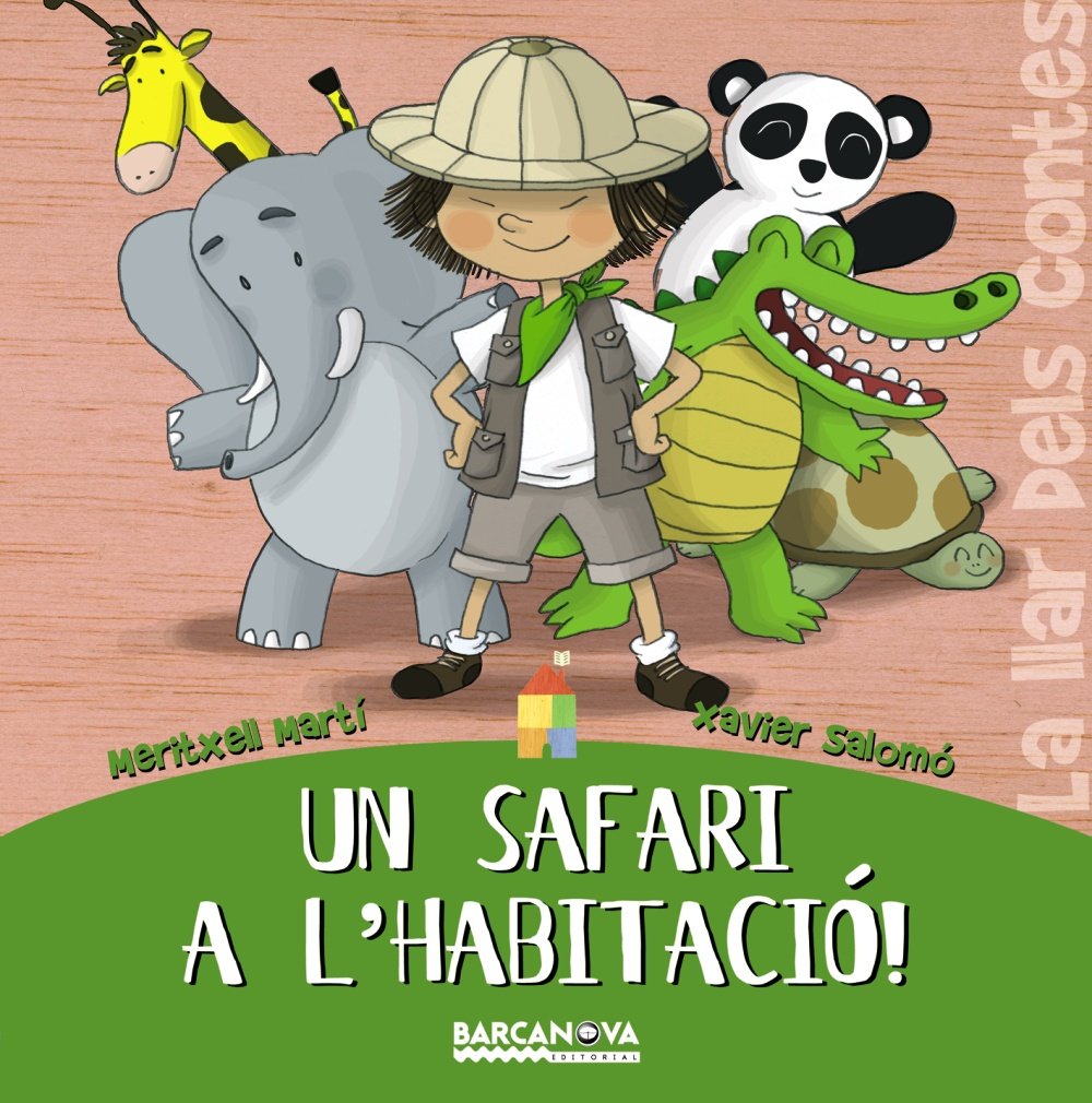 Un safari a l ' habitació! (Llibres Infantils I Juvenils - Sopa De Contes - La Llar Dels Contes) Novels & Short Stories