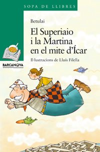 El superiaio i la martina en el mite d'icar / The Superiaio and Martina in the Myth of Icarus book