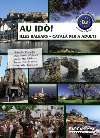Au idò! Català per a adults. Nivell B2. Illes Balears book