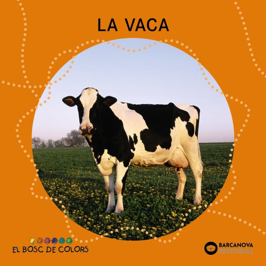 La vaca (Llibres infantils i juvenils - El bosc de colors) Non-fiction