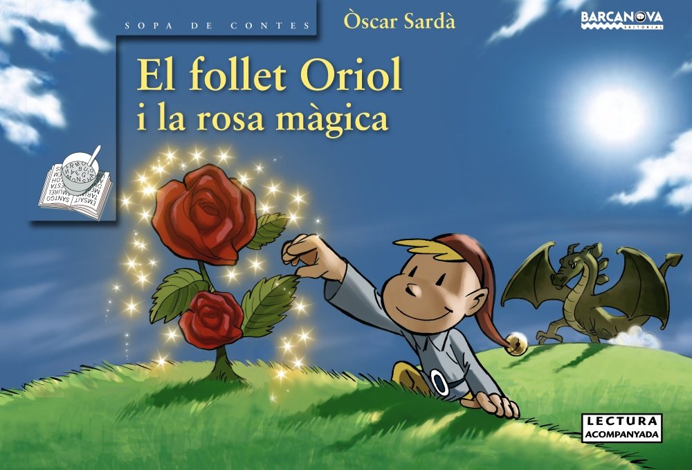 El follet Oriol i la rosa màgica (Llibres Infantils I Juvenils - Sopa De Contes - El Follet Oriol) Social Sciences