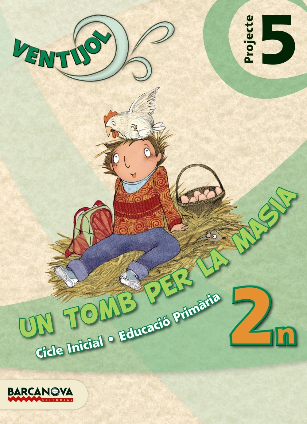 Projecte 5 CI, Ventijol, Un tomb per la masia, 2 Educació Primària (Catalunya, Illes Balears) Books