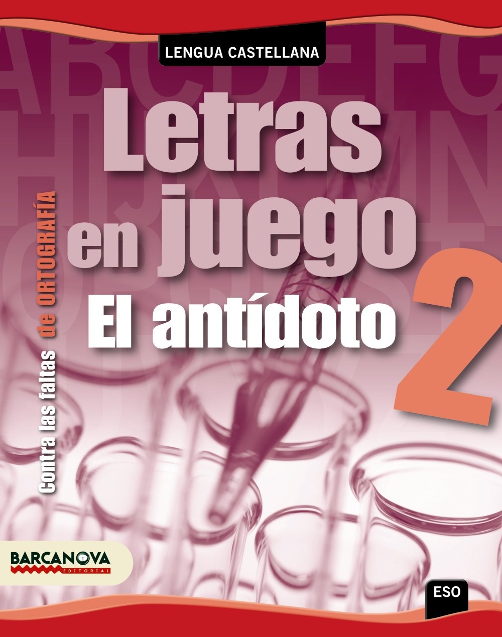 Letras en juego, 2 ESO (Catalunya, Illes Balears) : El antídoto contra las faltas de ortografía (Materials Educatius - Material Complementari Eso) Books