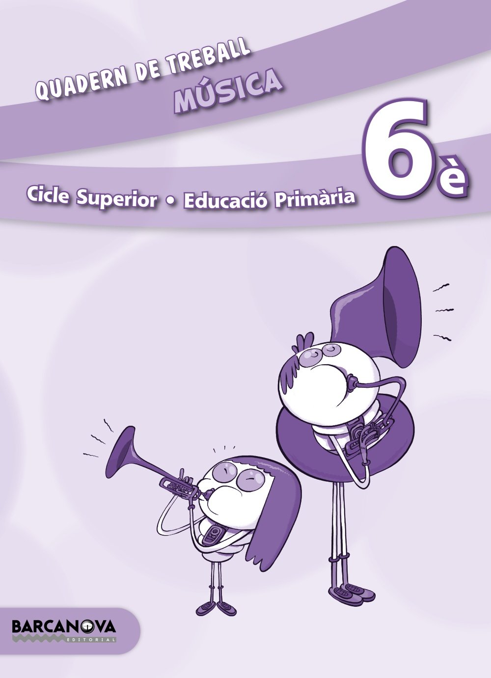 Música, 6 Educació Primària (Catalunya, Illes Balears). Quadern (ed. 2015) (Arrels) Learning & Reference